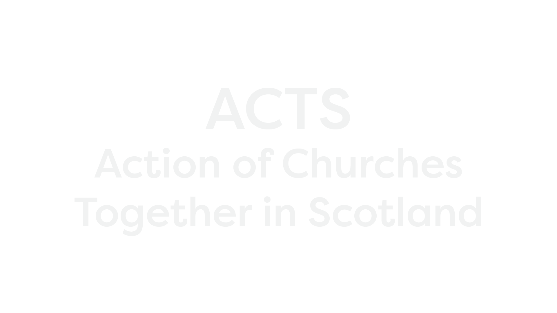 Text reading 'ACTS Action of Churches Together in Scotland' with a faded background.