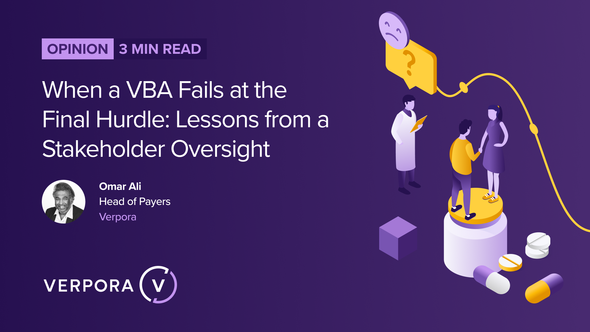 When a VBA Fails at the Final Hurdle: Lessons from a Stakeholder Oversight