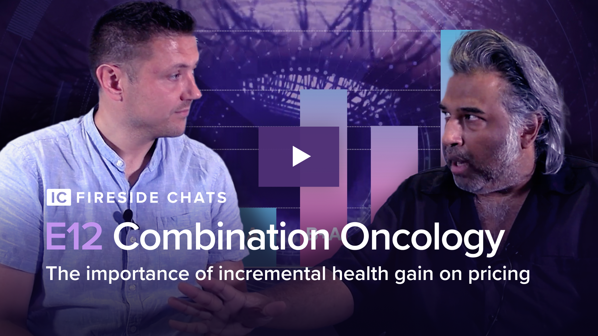 Combination Oncology - Pt.1 The Importance of Incremental Health Gain on Pricing : IC Fireside Chats - Episode 12