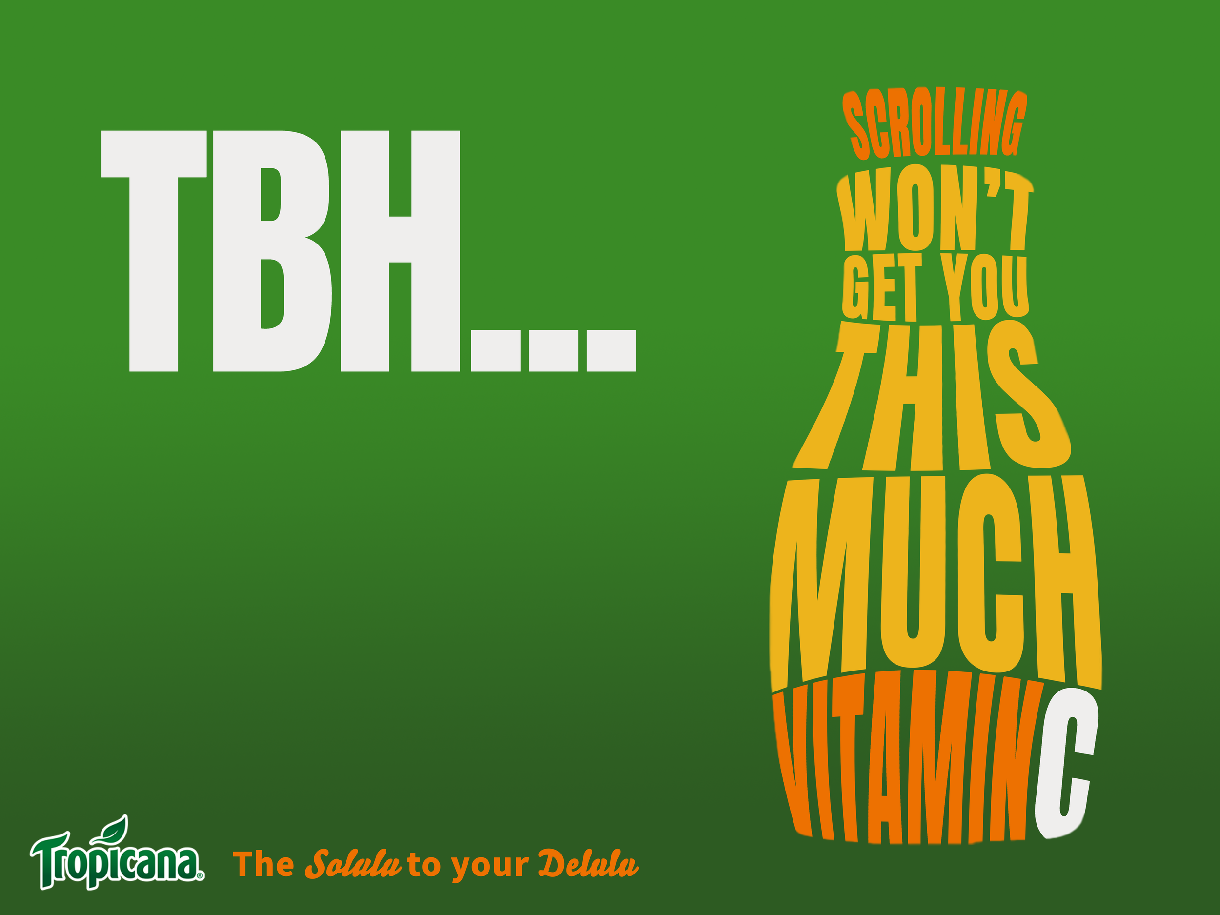 Colorful advertisement with the text 'TBI...' on the left in large white letters and a bottle shape on the right filled with the text 'Scrolling won't get you this much vitamin C' in orange, yellow, and white over a green background, with the Tropicana logo and slogan at the bottom.