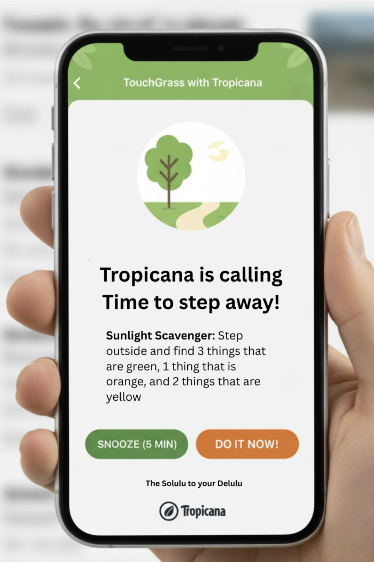 Smartphone screen displaying Tropicana's nature-themed app with a message indicating a call to action for a nature walk activity, featuring a graphic of a tree, a pathway, and the sun, along with buttons for snoozing or starting the activity.