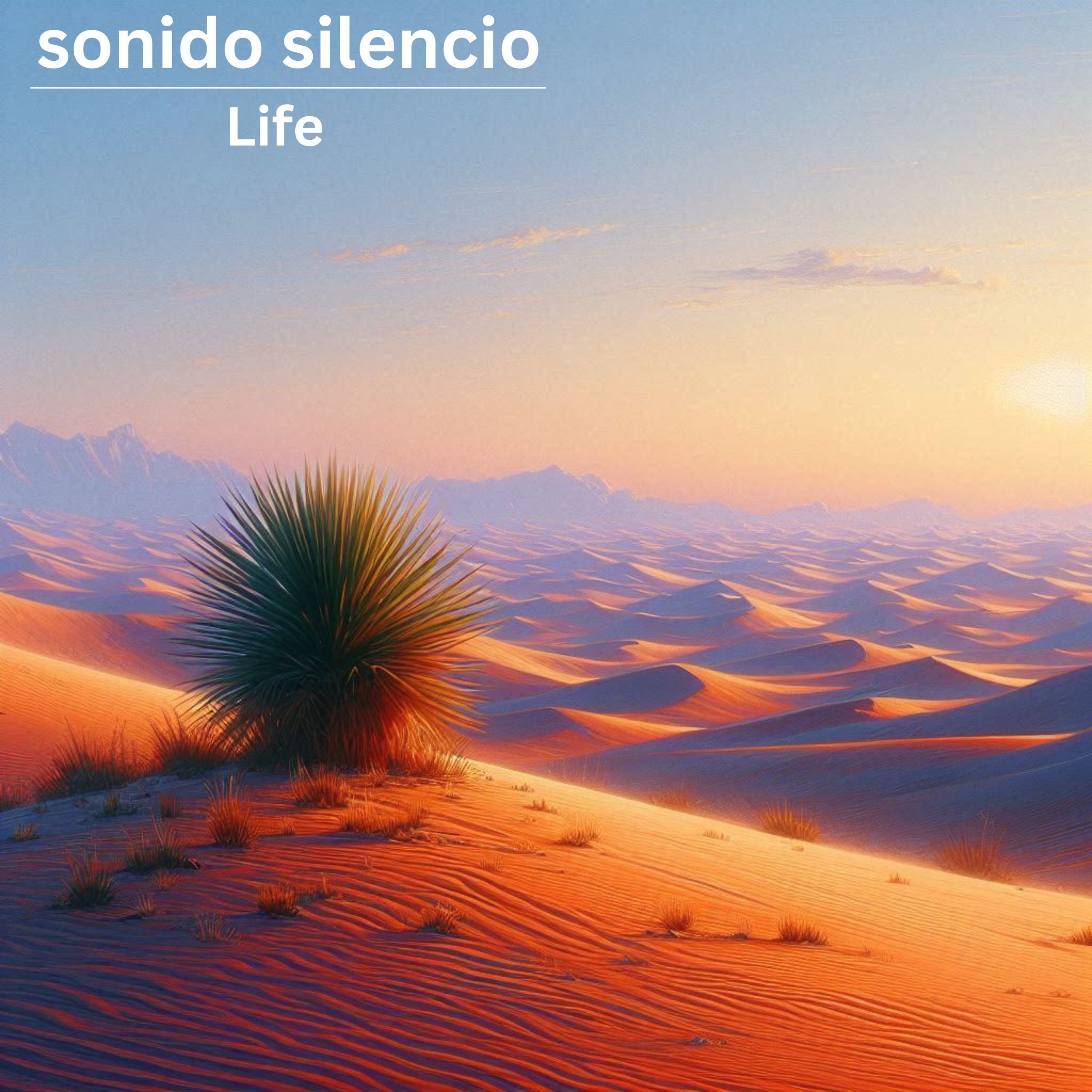 SONIDO SILENCIO / LIFE