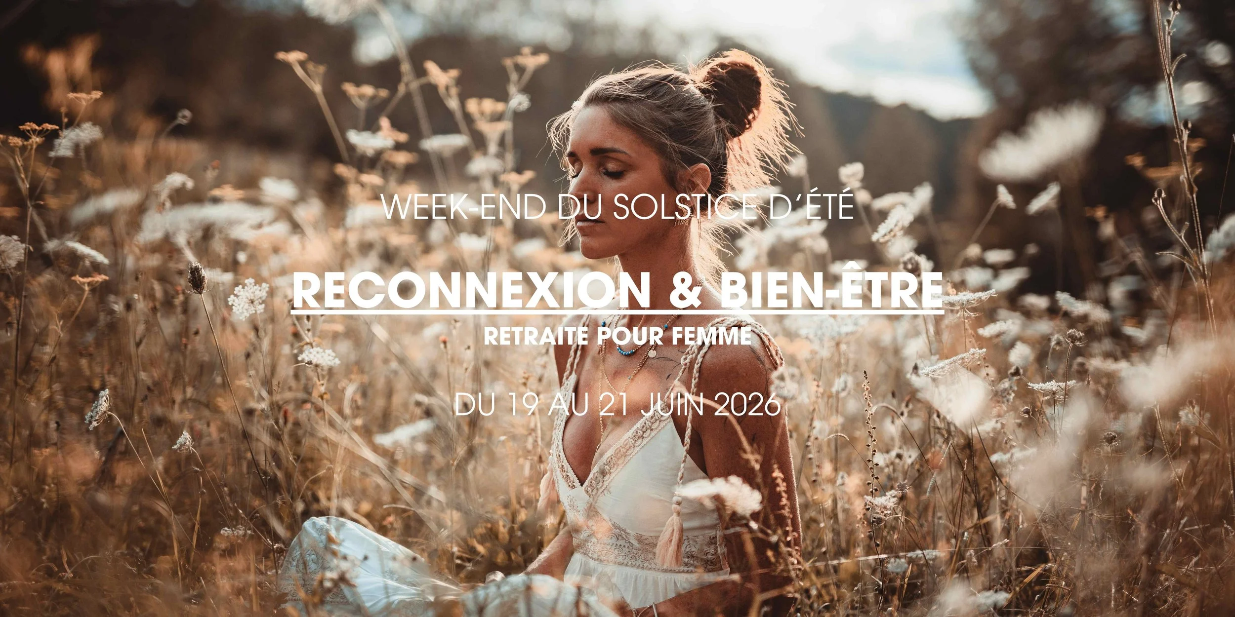 RECONNEXION &amp; bien-être - LE SOLSTICE Retraite exclusive femmes 