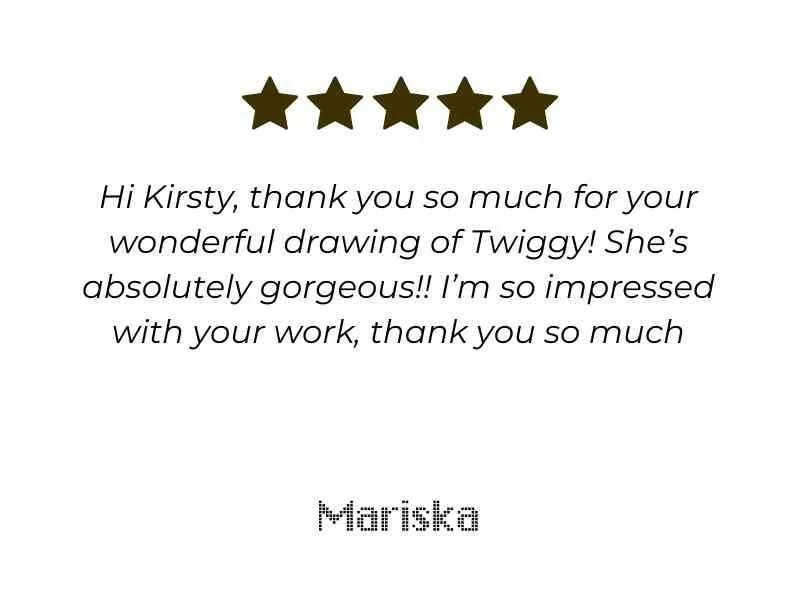 Five gold stars at the top, followed by a thank you message to Kirsty for her drawing of Twiggy, praising her work, with the name Mariska at the bottom.