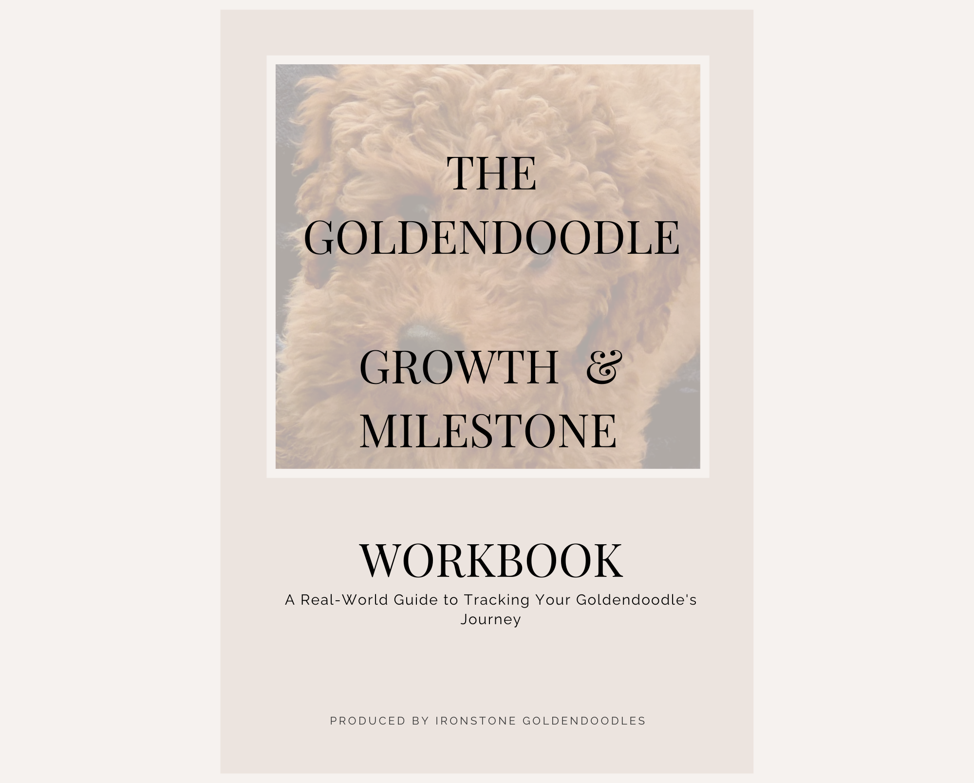 The Ironstone Goldendoodle Growth & Milestone Workbook