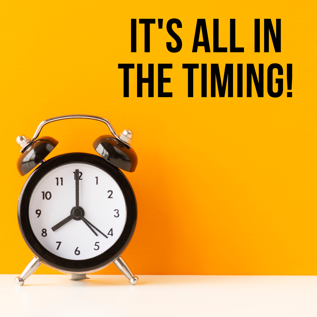 It's all in the timing!