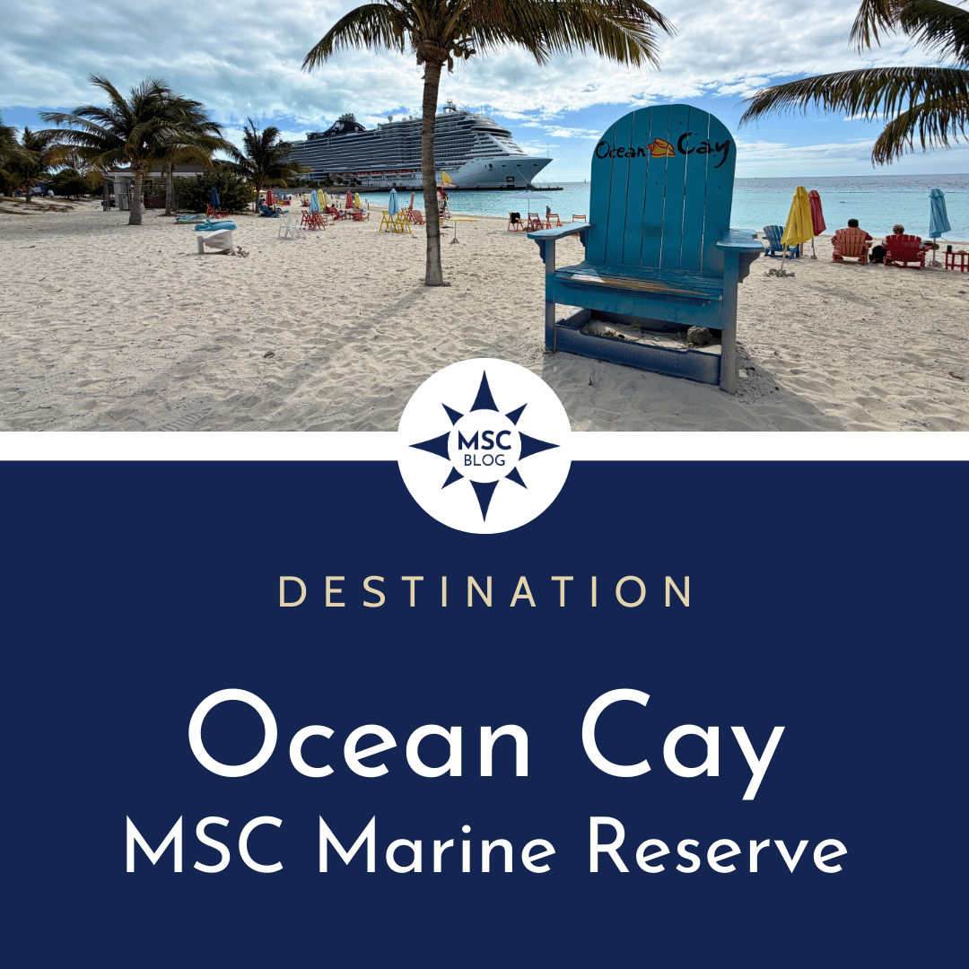 Ocean Cay: MSC Cruises Private Island Guide – Map, Menus, Beaches, &amp; Info