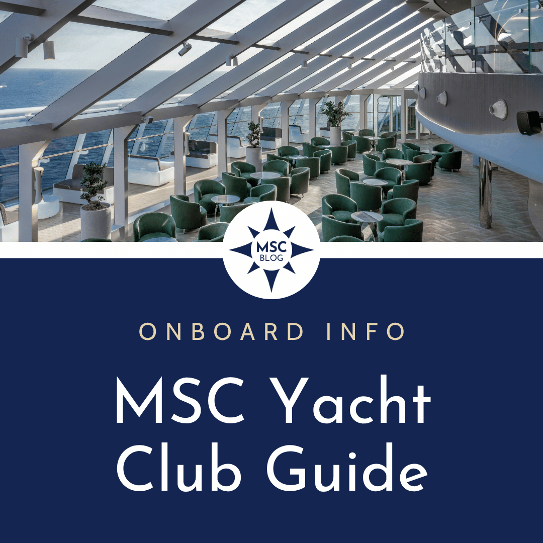 MSC Yacht Club Guide: What’s Included, Perks, Benefits, and Complete Guide