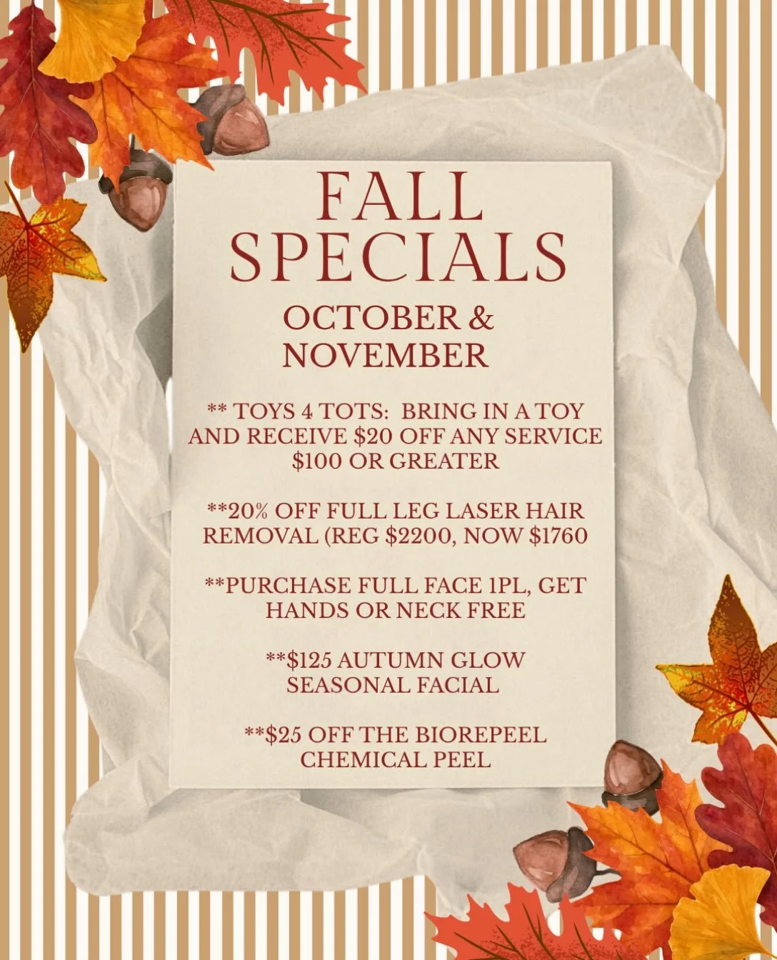 🍂 FALL SPECIALS ARE HERE! 🍂

Fall is the perfect time to refresh, glow &amp; treat yourself! ✨