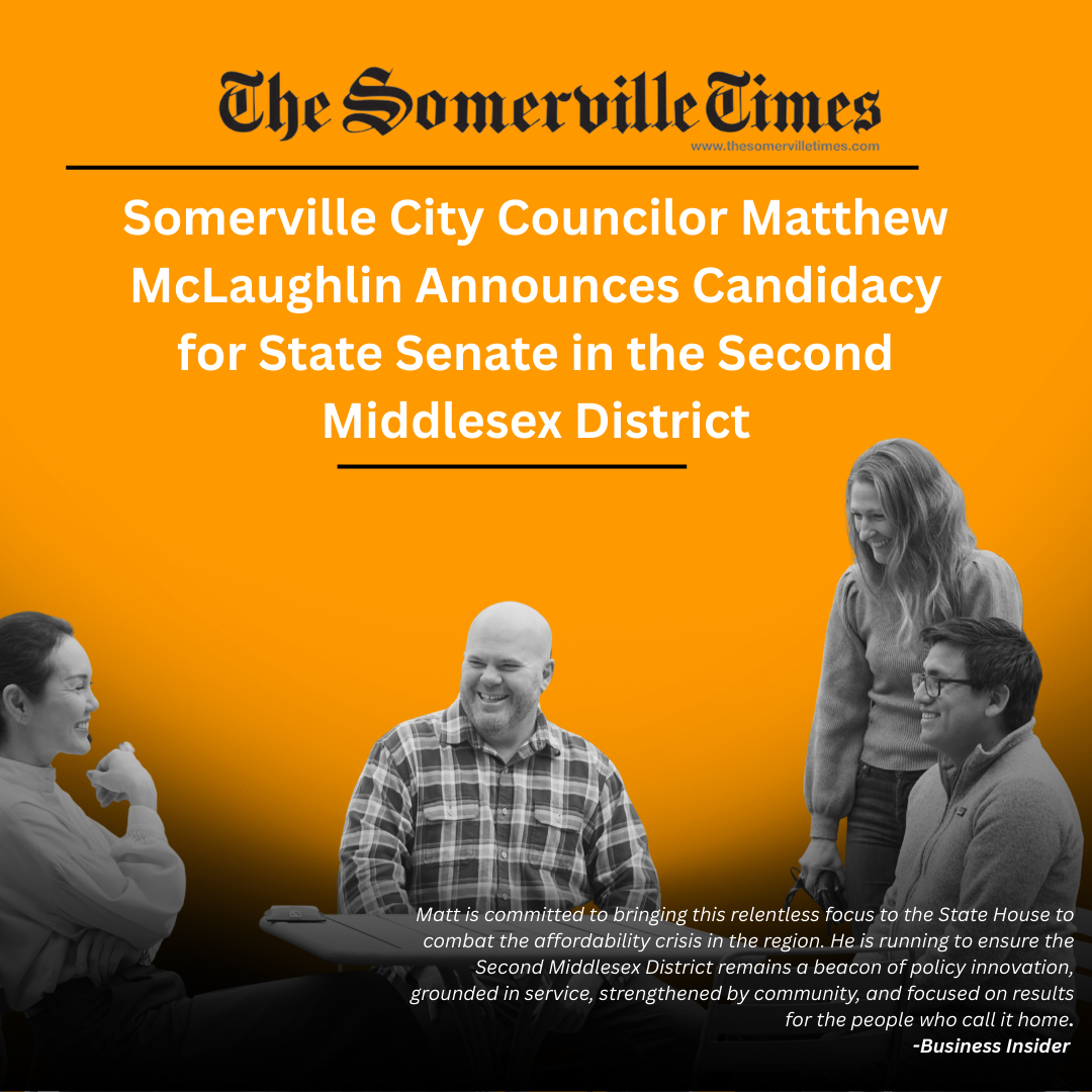 A news announcement from The Somerville Times about Somerville City Councilor Matthew McLaughlin announcing candidacy for State Senate in the Second Middlesex District, with a black-and-white photo of four smiling people engaged in conversation on an orange background.