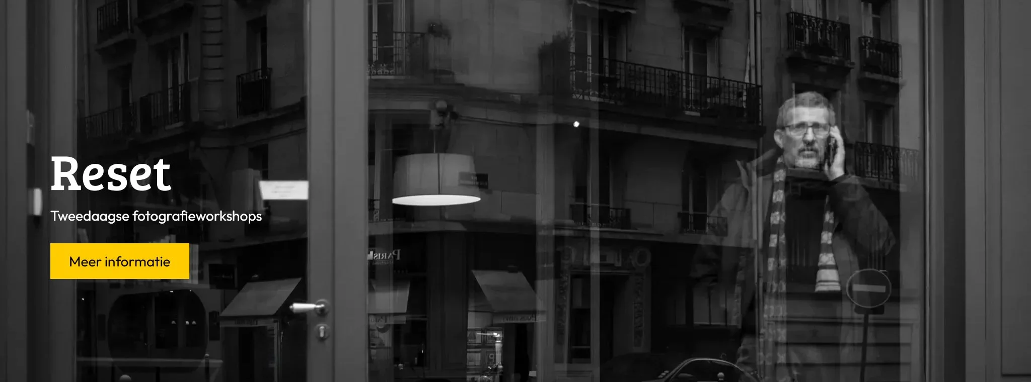 RESET
Tweedaagse fotografieworkshops → 