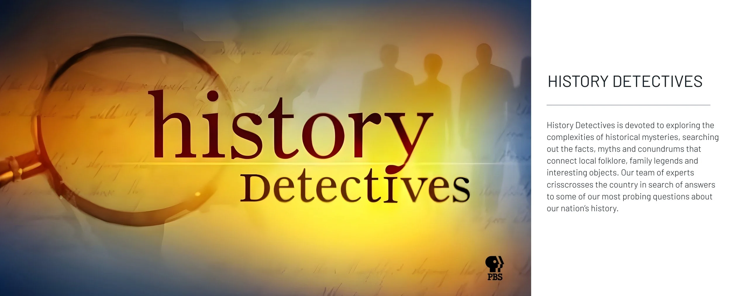 Poster for 'History Detectives' show with a magnifying glass and a shadow of three people in the background, featuring PBS logo.