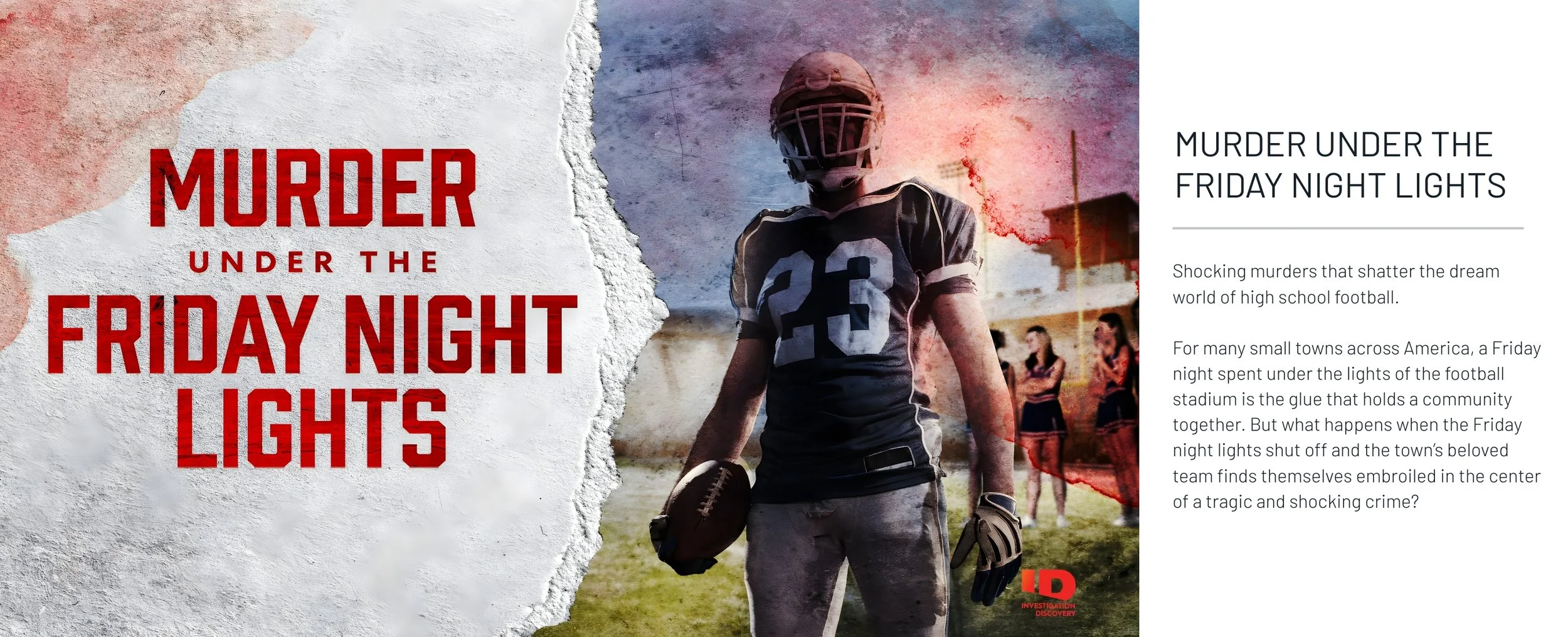 Promotional poster for investigation discovery about a murder under Friday night lights, featuring a football player in uniform holding a football, with cheerleaders in the background, and the investigation discovery logo.
