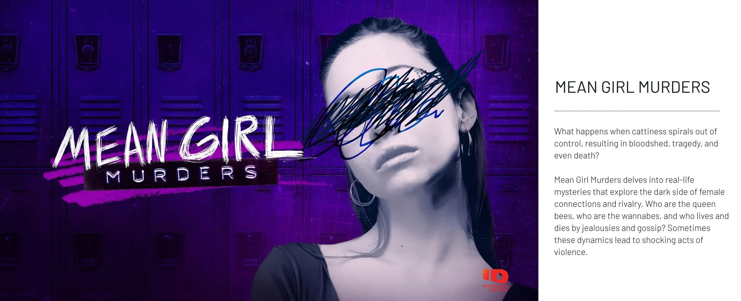 Promotional poster for a show called 'Mean Girl Murders' with a woman with dark hair and sunglasses, set against a purple locker background, with a scribbled signature crossing out her face, and a red ID logo in the bottom right corner.