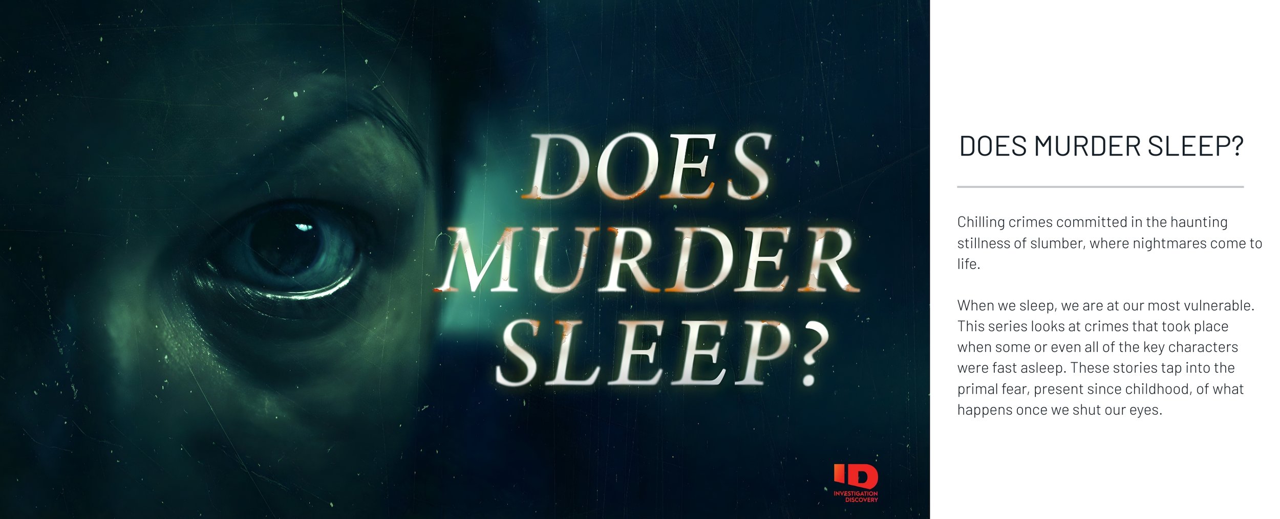 Text overlaying a dark, eerie image of a human eye with nightmarish surroundings, asking 'Does Murder Sleep?' and explaining crimes committed during sleep, with an ID Investigation Discovery logo.