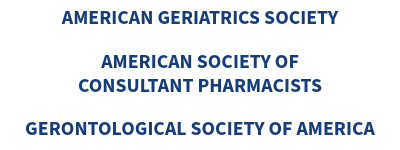 Text listing organizations: American Geriatrics Society, American Society of Consultant Pharmacists, Gerontological Society of America.