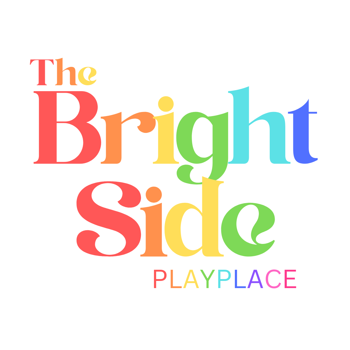 Colorful text saying 'The Bright Side Playplace' written in various colors and fonts.
