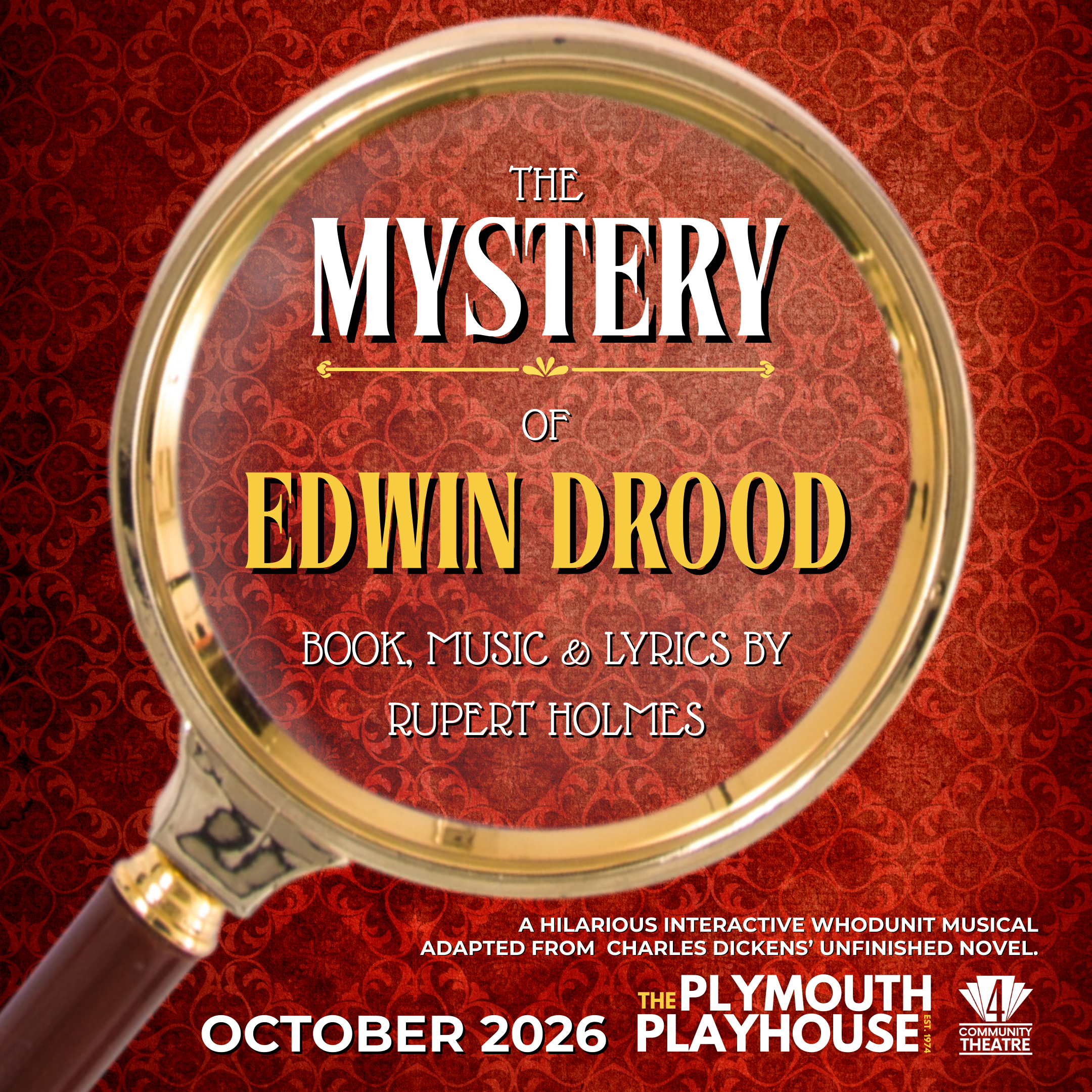Poster for the musical 'The Mystery of Edwin Drood' at Plymouth Playhouse in October 2026. Contains a red background with a pattern, a gold magnifying glass over the text, which includes the title, author, and production details.