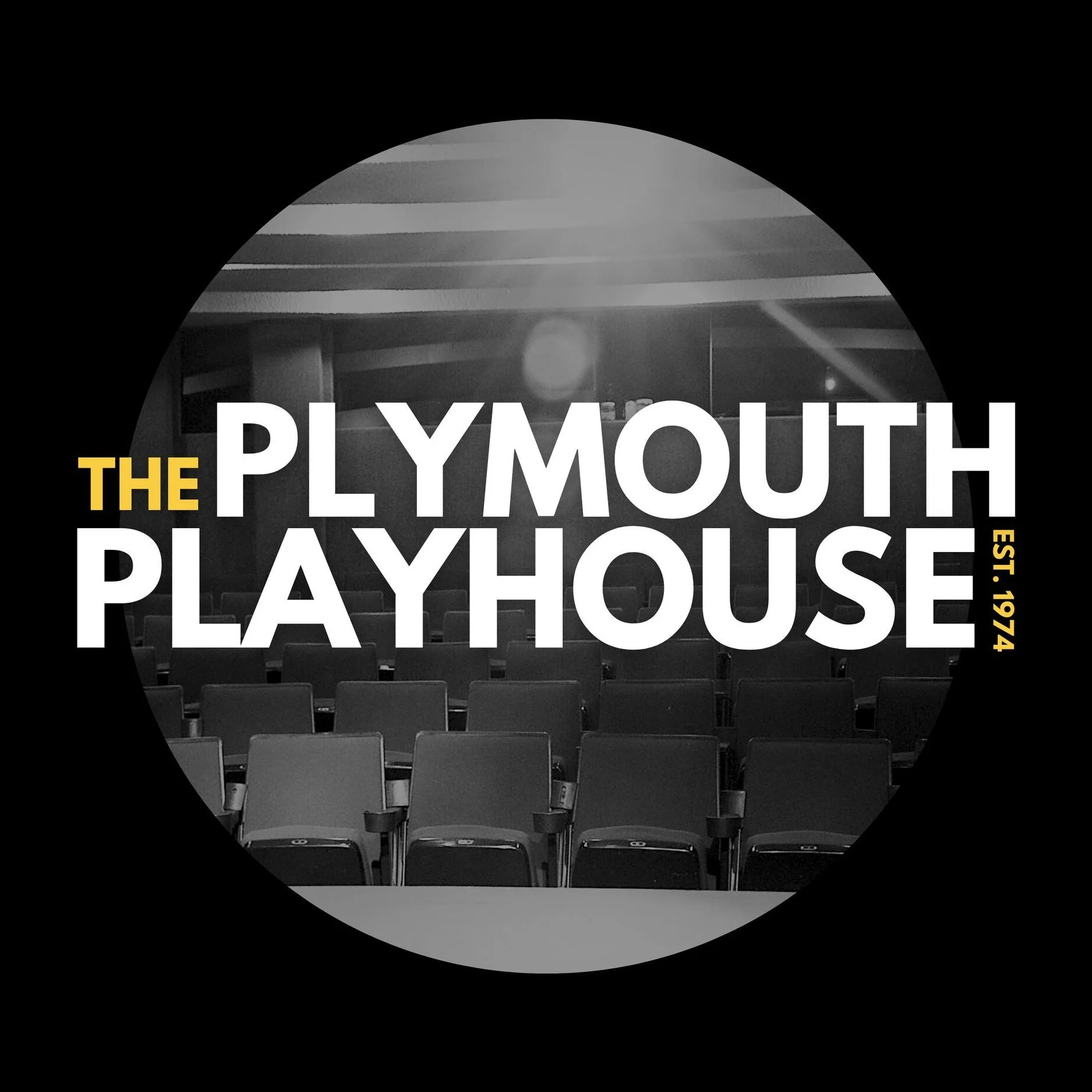 Black and white image of an empty theater with rows of chairs and a large screen, with overlaid text reading 'The Plymouth Playhouse' in bold white and yellow letters, and 'Est. 1974' in yellow on the right side.