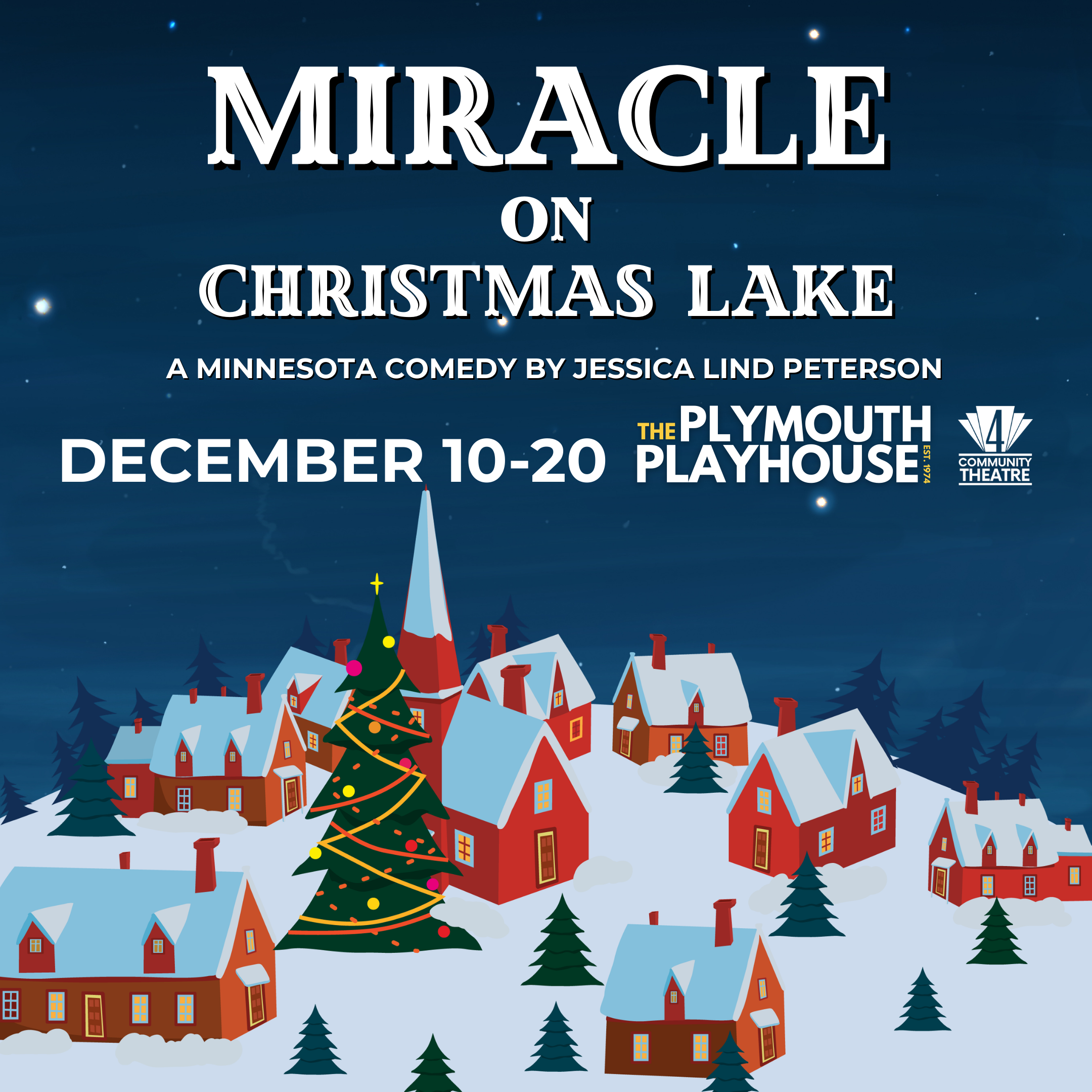 Poster for the comedy show "Miracle on Christmas Lake" by Jessica Lind Peterson, performing December 2026 at The Plymouth Playhouse and V4 Community Theatre. Illustration of a snowy Christmas village with a decorated Christmas tree and starry night sky.