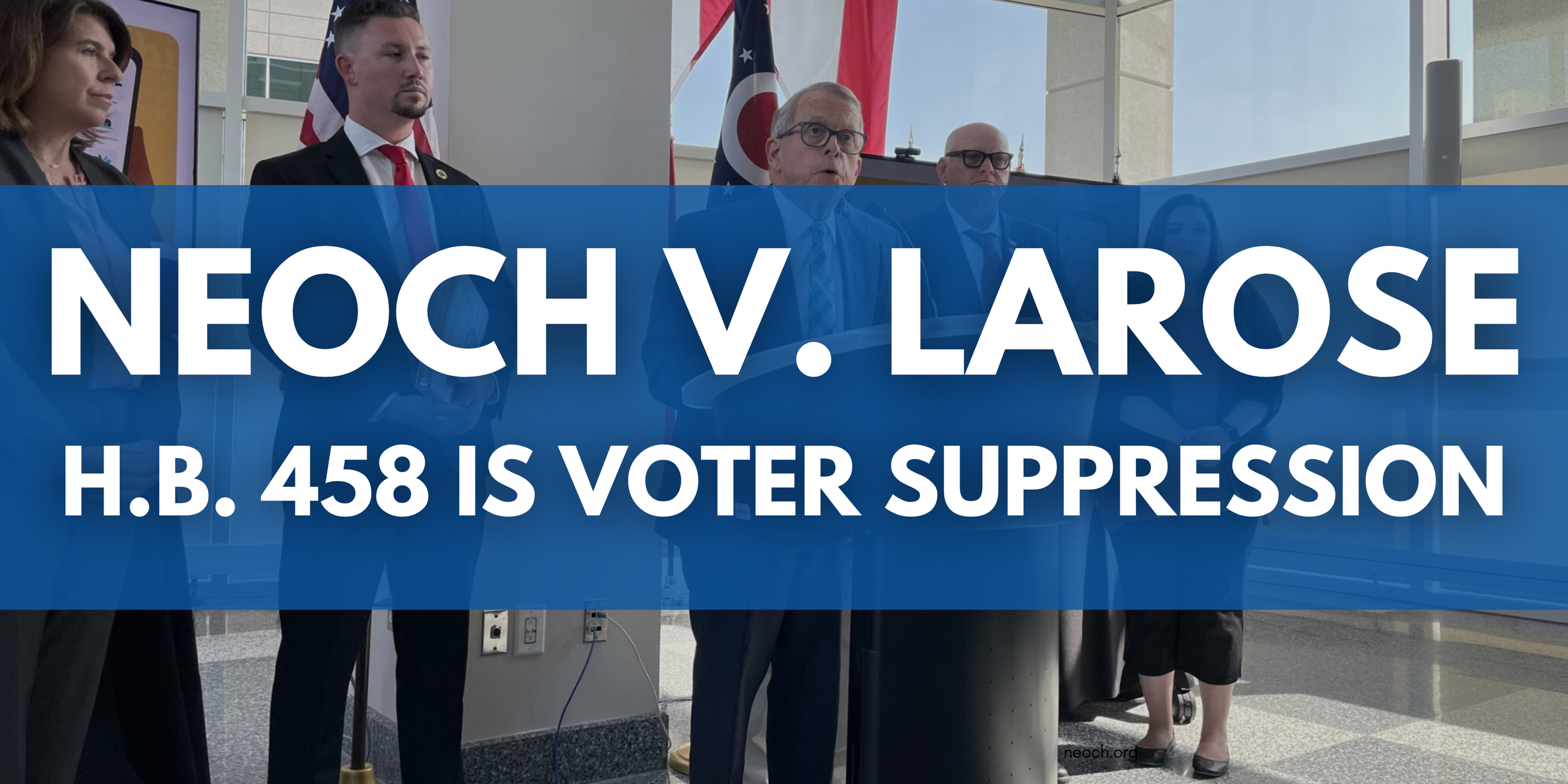 NEOCH FILES LAWSUIT AGAINST VOTER SUPPRESSION LAW