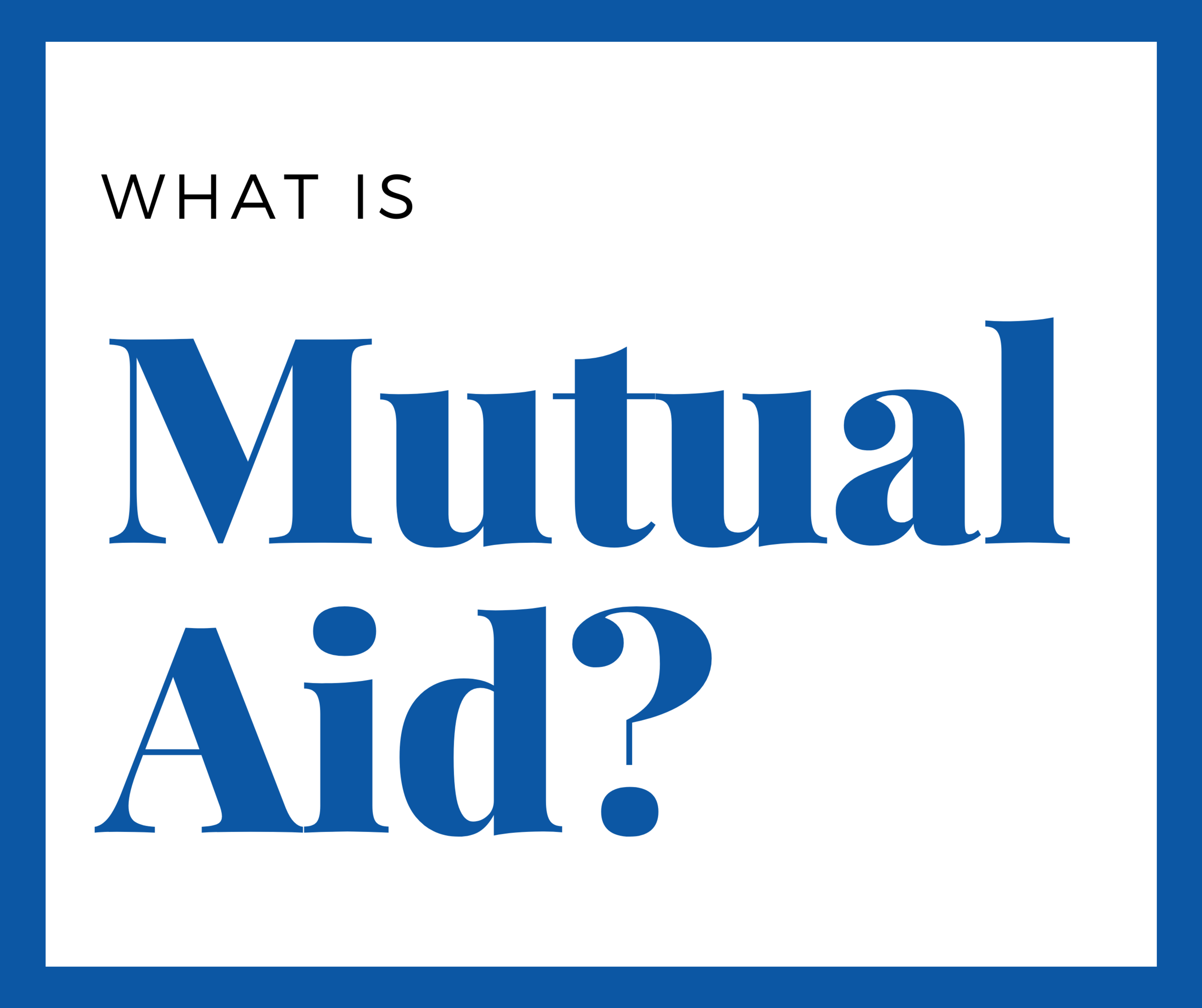 We're launching a mutual aid fund. Ask us why.