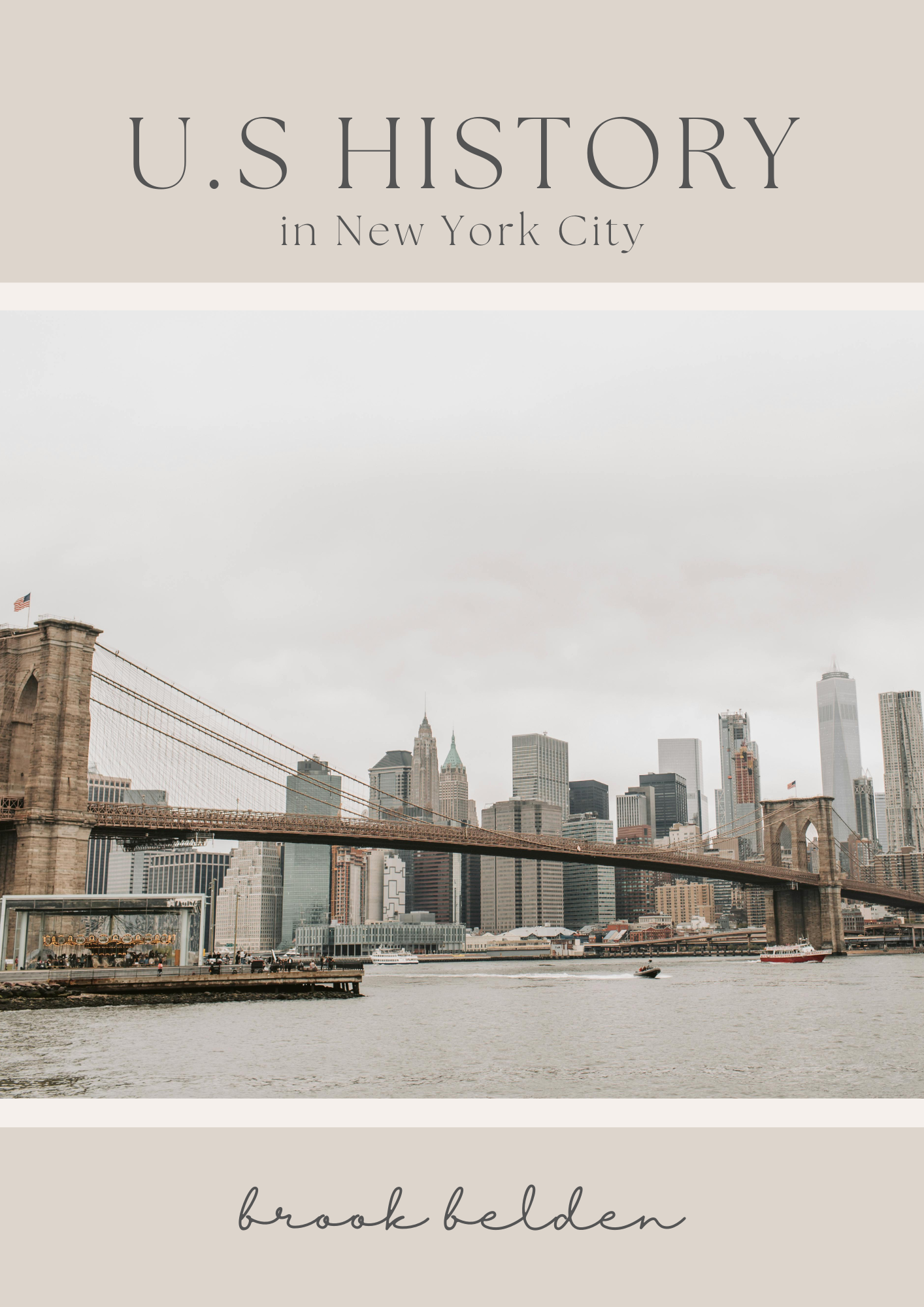 Cover page of a book or magazine titled "U.S. History in New York City" by Brook Belden. It features a view of the Brooklyn Bridge with the New York City skyline in the background on a cloudy day.