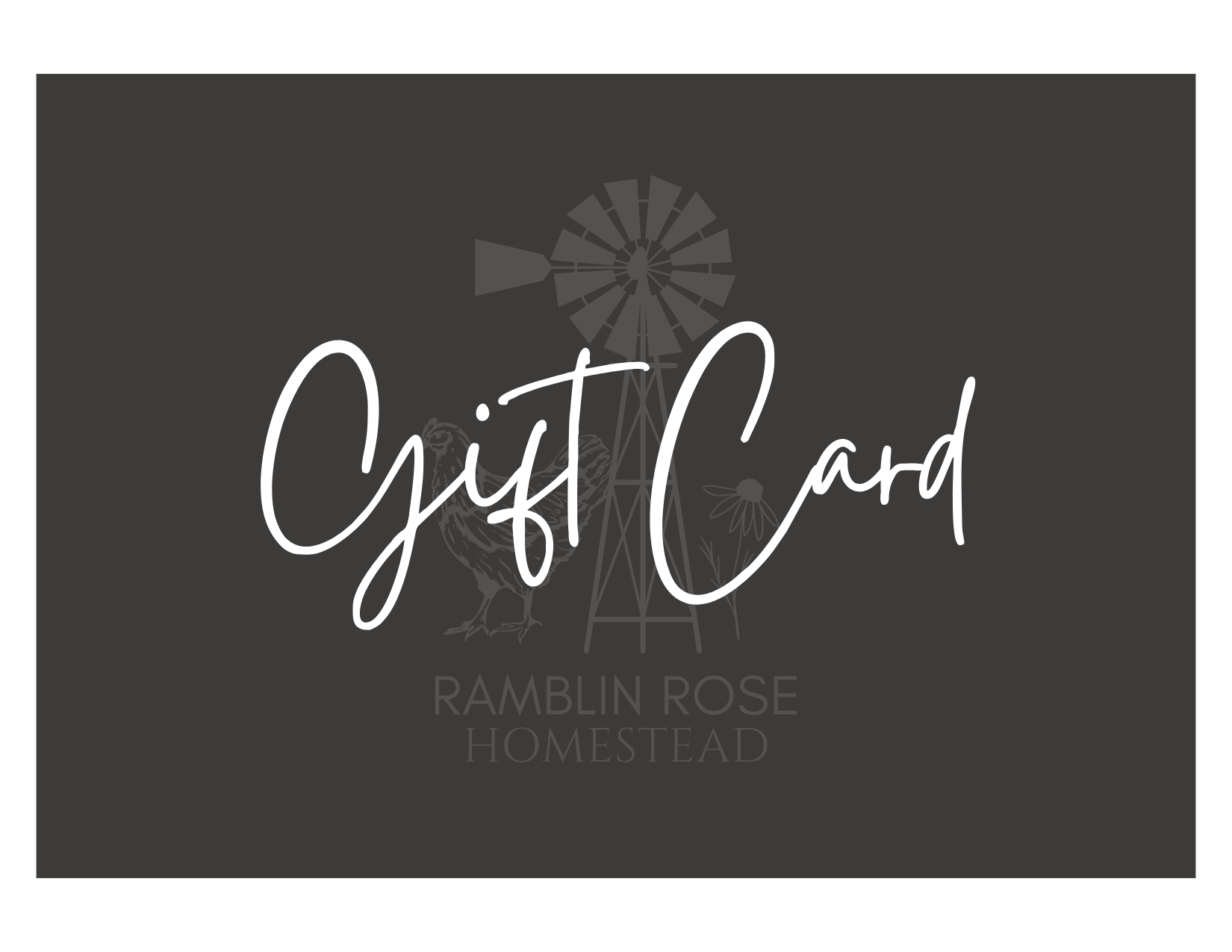 Ramblin Rose Homestead Gift Cards
