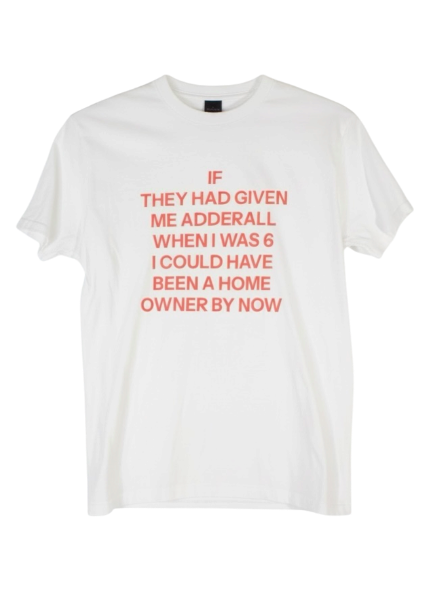 if only i was on adderall' white novelty tee