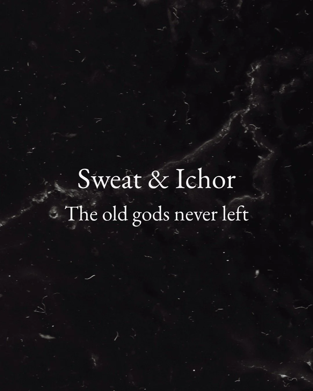 The old gods never left. They've simply been living among mortals&mdash;patient, unhurried, and considerably more dangerous than the myths suggest.

Sweat &amp; Ichor is a high-heat MM romance series following five mortal men who stumble into the orb