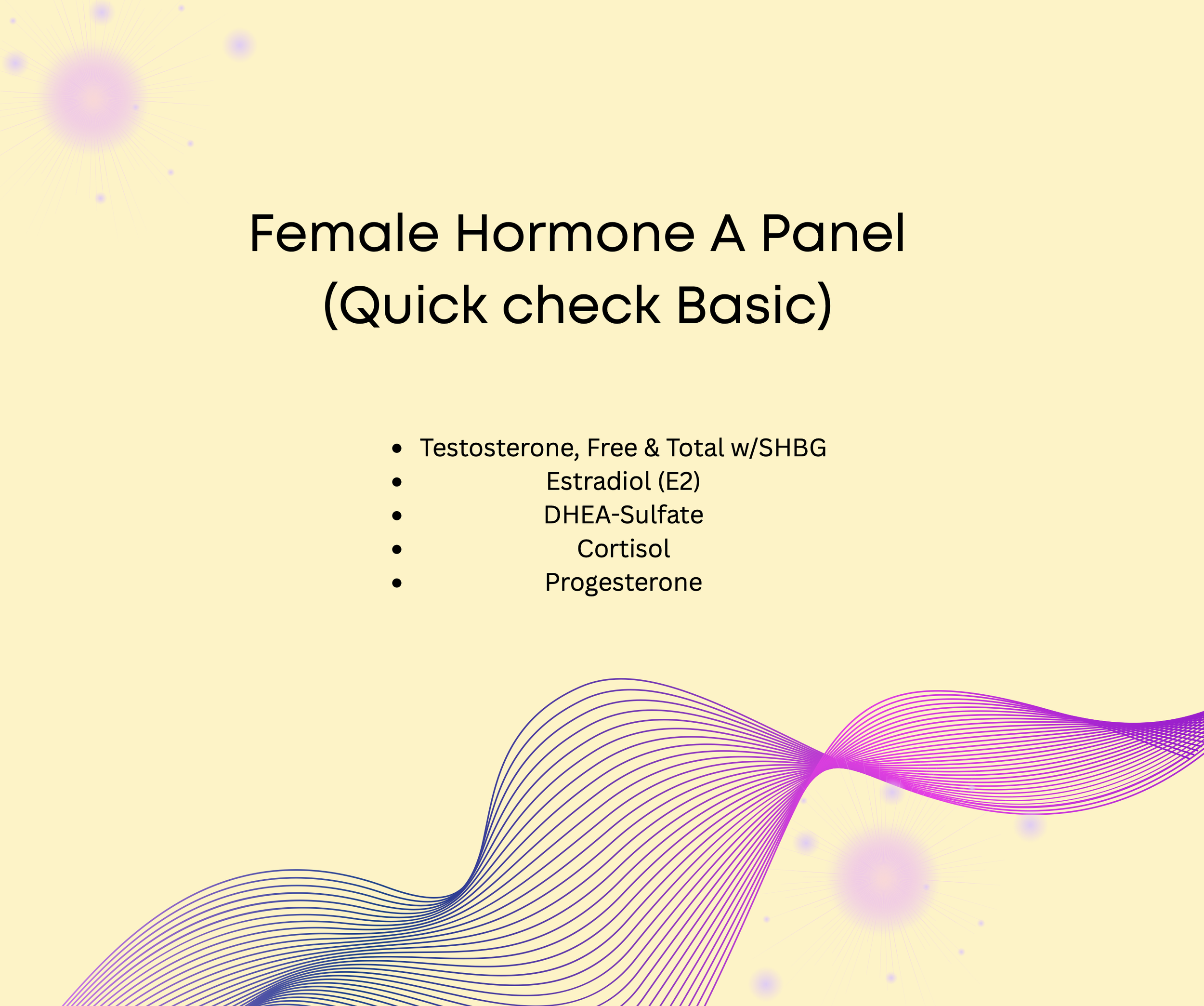 Female Hormone A Panel (Quick Check Basic)