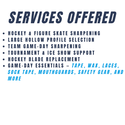 List of hockey and figure skating services offered, including sharpening, hockey blade replacement, and game-day essentials like tape, wax, laces, sock tape, mouthguards, and safety gear.