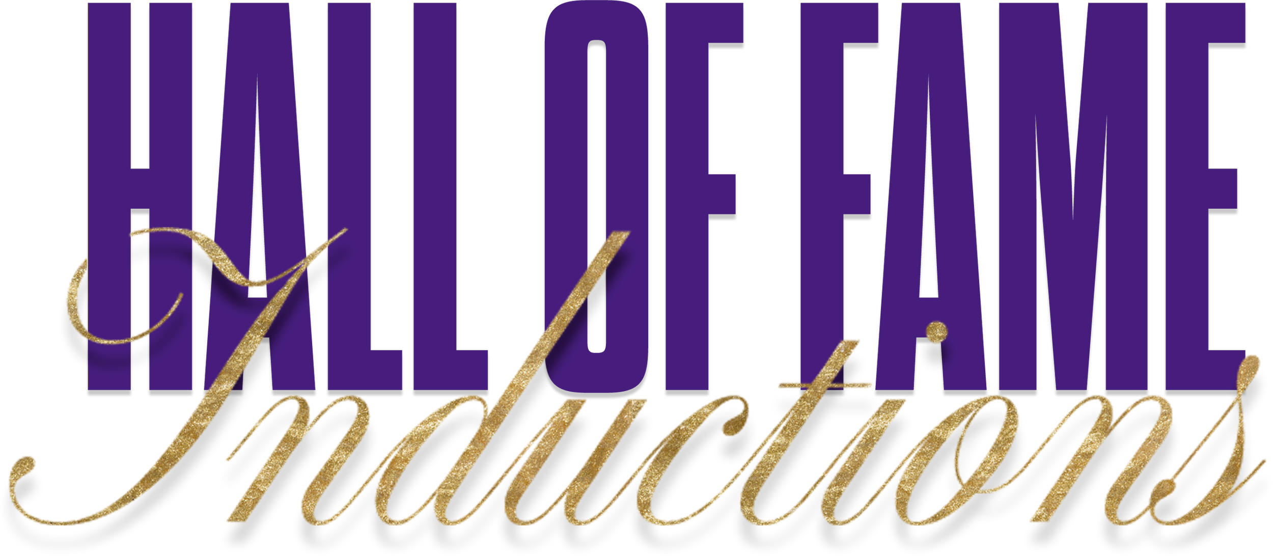 Text that says 'HALL OF FAME' in large purple letters with the words 'Inductions' below in gold cursive.