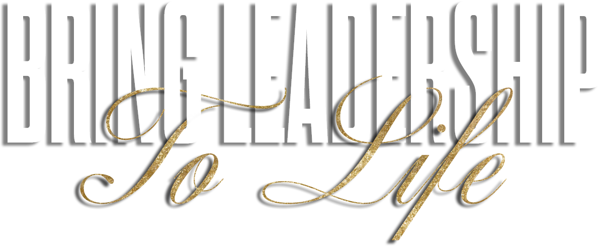 Text reading 'Bringing Leadership to Life'