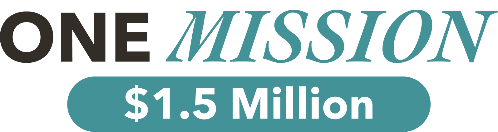 One Mission - $1.5 Million