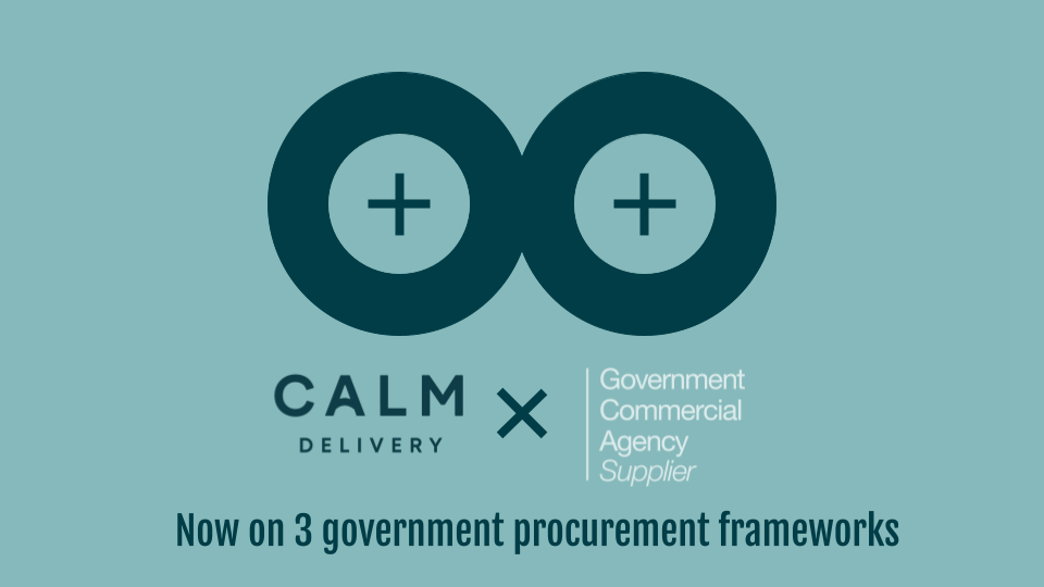 Three new ways to buy Calm Delivery services across the UK public sector