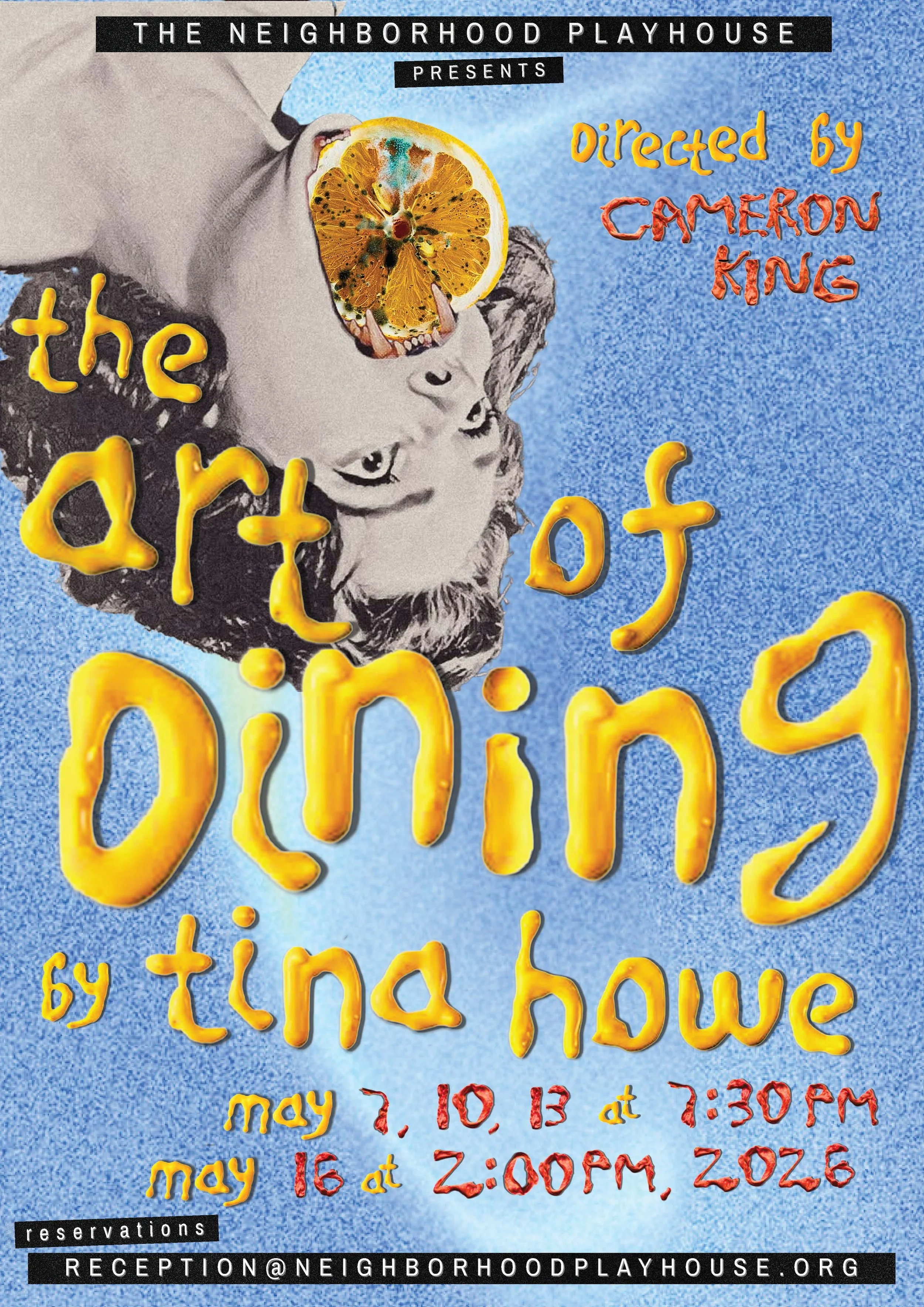 A promotional poster for a theatrical play titled 'The Art of Dinging' directed by Cameron King, performed at The ���߲ݴ�ý. The poster features a collage of a black-and-white vintage photo of a woman with a slice of orange and a slice of lemon with the face of a clown, alongside large, yellow, three-dimensional text with the play's title. The poster includes performance dates in May and contact information at the bottom.