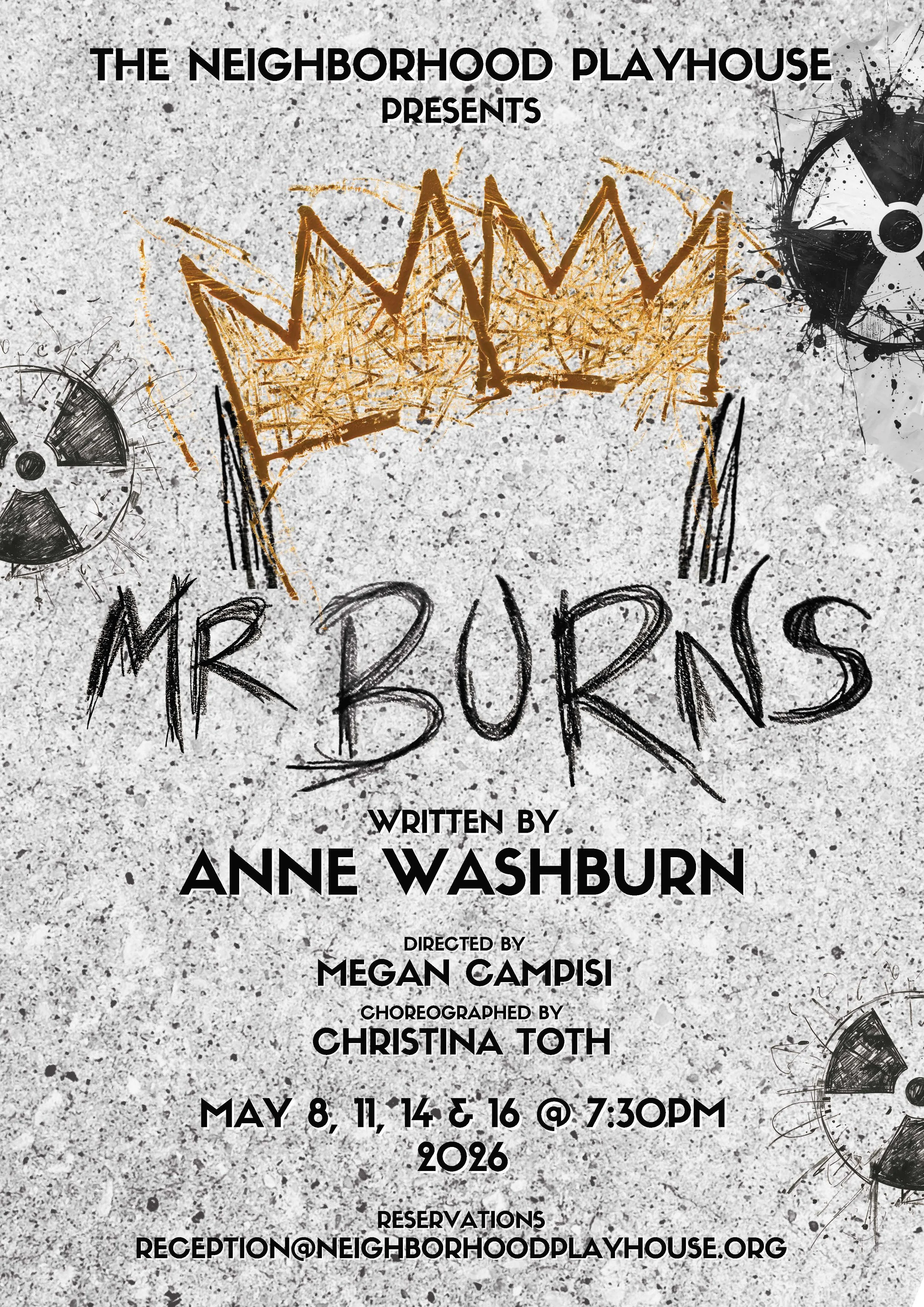 Poster for a play titled 'Mr. Burns' presented by The ���߲ݴ�ý, written by Anne Washburn, directed by Megan Campisi, choreographed by Christina Toth. Performances are on May 8, 11, 14, and 16 at 7:30 PM in 2026. Reservation email: reception@neighborhoodplayhouse.org.