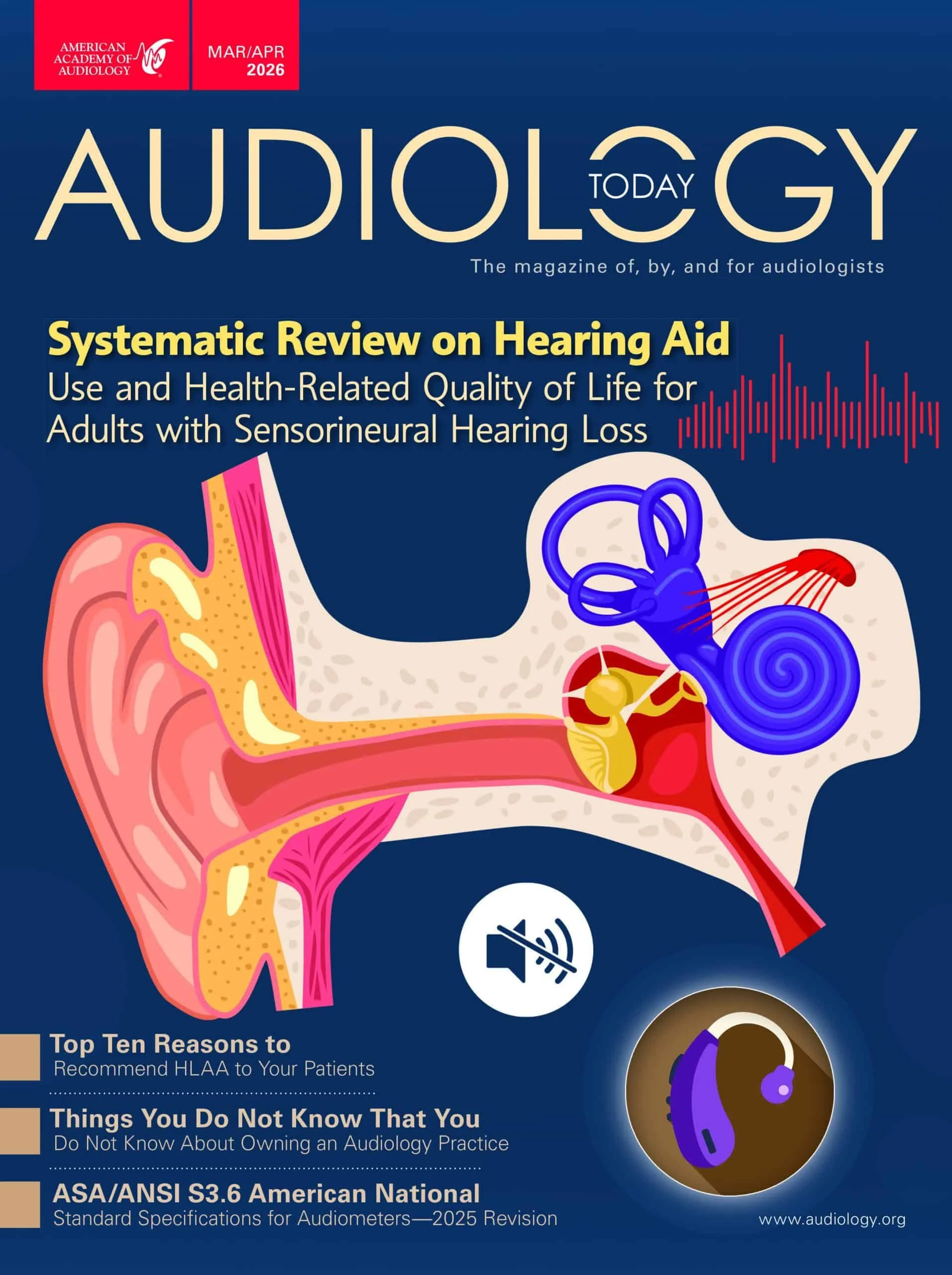Cover of Audology Today magazine, March/April 2026, published by the American Academy of Audiology. The cover features a cross-section illustration of the human ear, highlighting parts such as the outer ear, middle ear, and inner ear, with colorful representations of ear structures. The headline mentions a systematic review on hearing aids and their impact on quality of life for adults with sensorineural hearing loss.