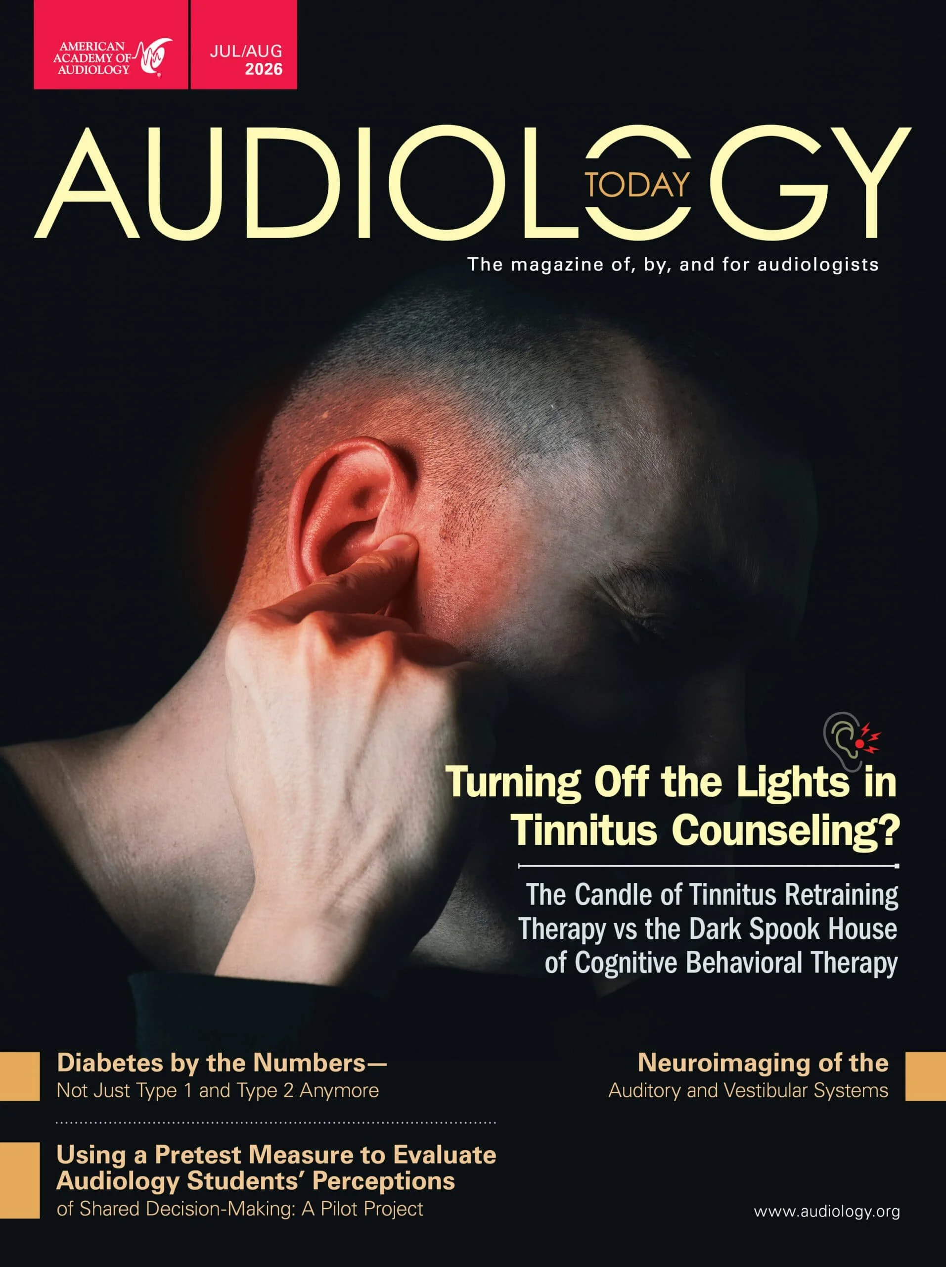 Cover of the American Academy of Audiology magazine for July/August 2026, featuring a person touching their ear, with the word 'Audiology' and related headlines about tinnitus, diabetes, and neuroimaging.