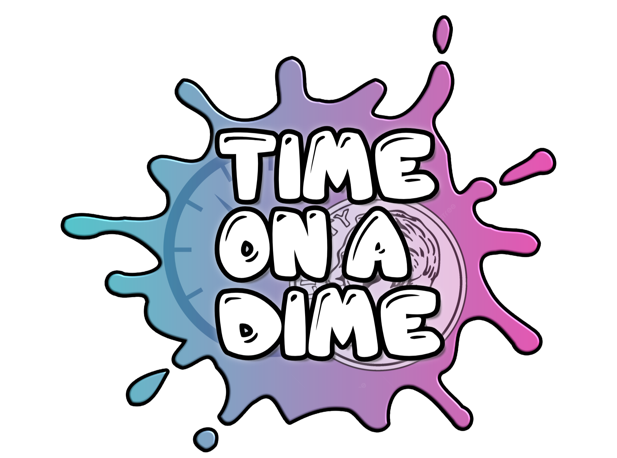 Colorful splash with the text "TIME ON A DIME" in bold, playful letters.