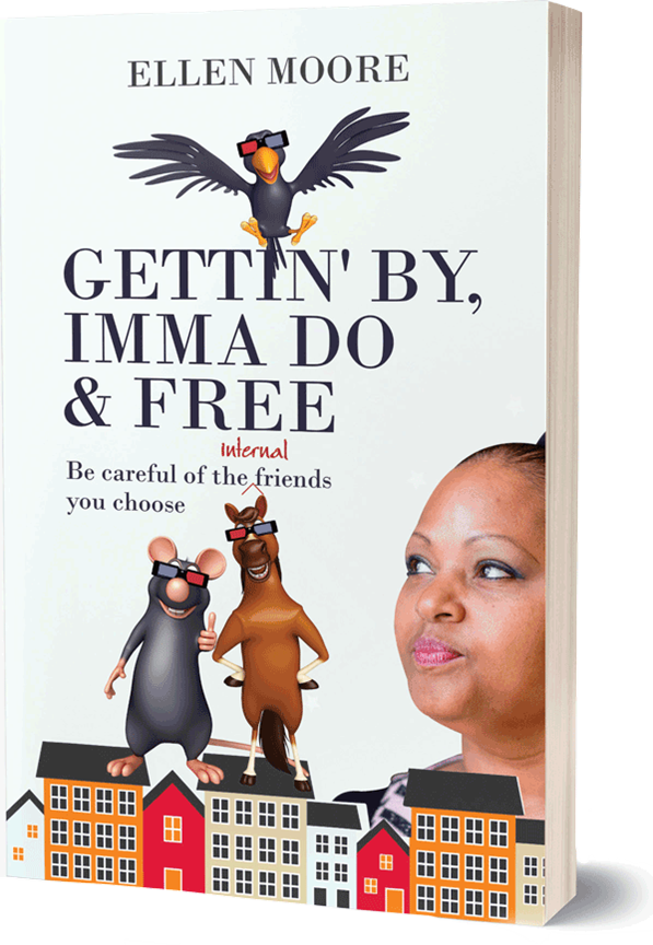 Gettin' By, Imma Do & Free: Be Careful of the Internal Friends You Choose
