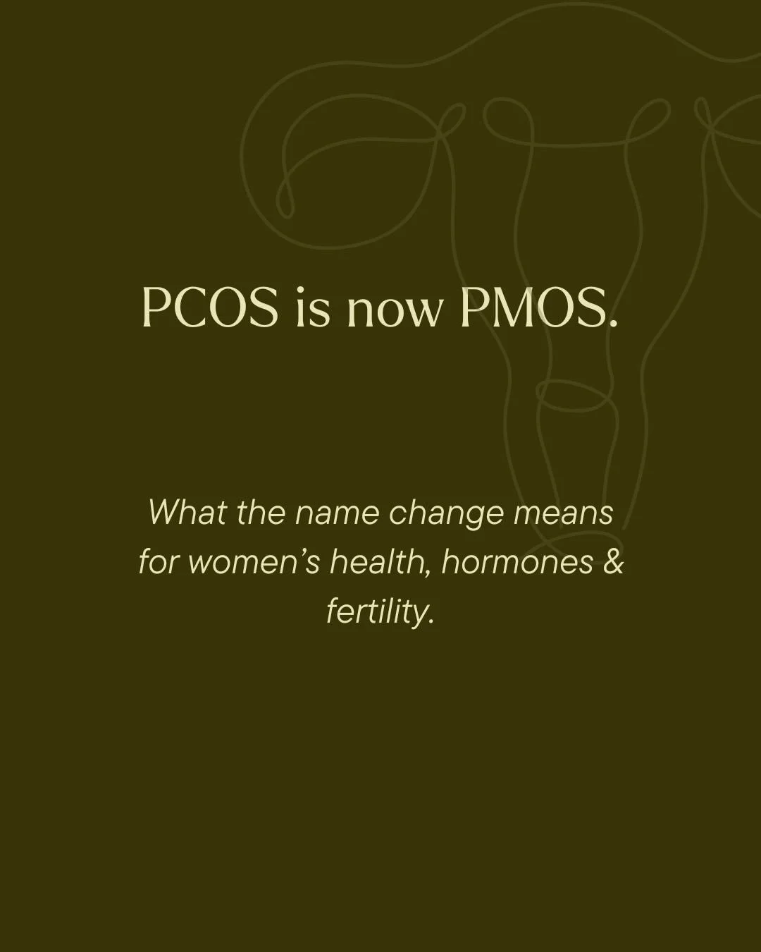 PCOS has officially been renamed PMOS &mdash; Polyendocrine Metabolic Ovarian Syndrome.

So why has the name changed?
The term PCOS (Polycystic Ovarian Syndrome) has long been criticised for not accurately reflecting the complexity of the condition. 