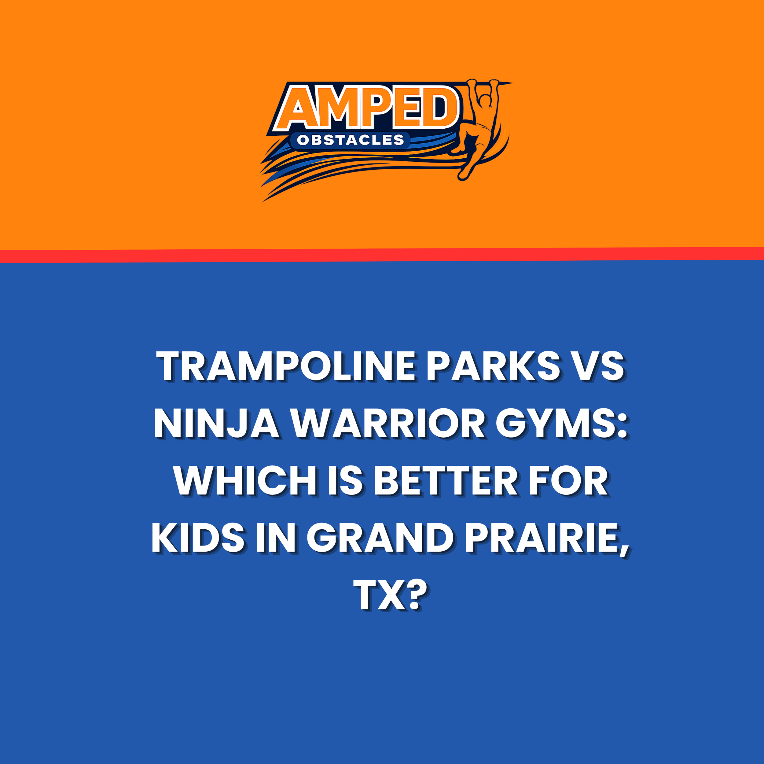 Trampoline Parks vs Ninja Warrior Gyms: Which Is Better for Kids in Grand Prairie, TX? - the best kids fitness youth sport athletic program in grand prairie tx near dallas - DFWs top pick