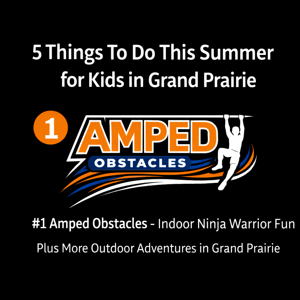 5 Things To Do This Summer for Kids in Grand Prairie, TX (2026 Local Parent Guide)