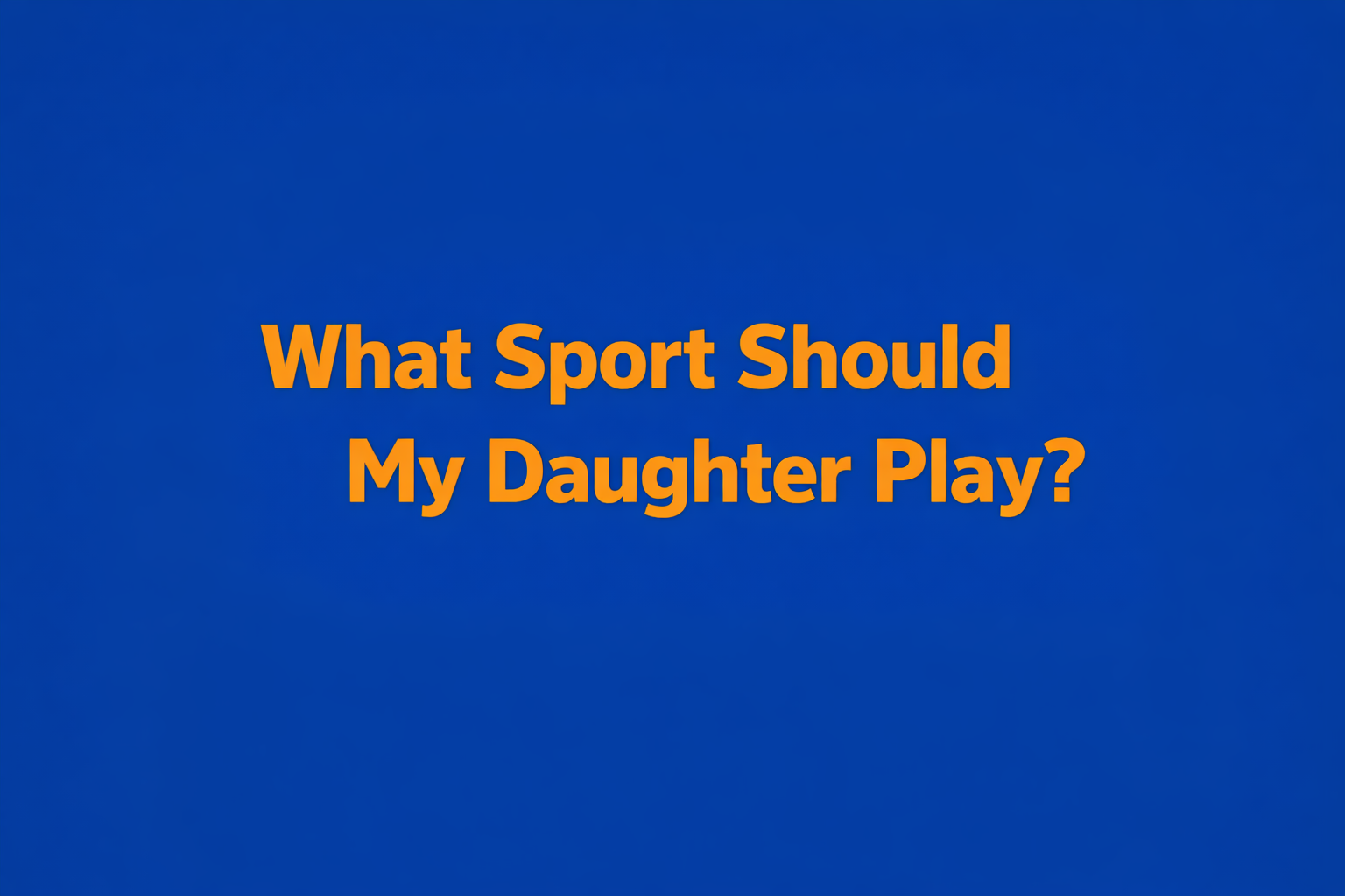What is the best sport for a girl to play?