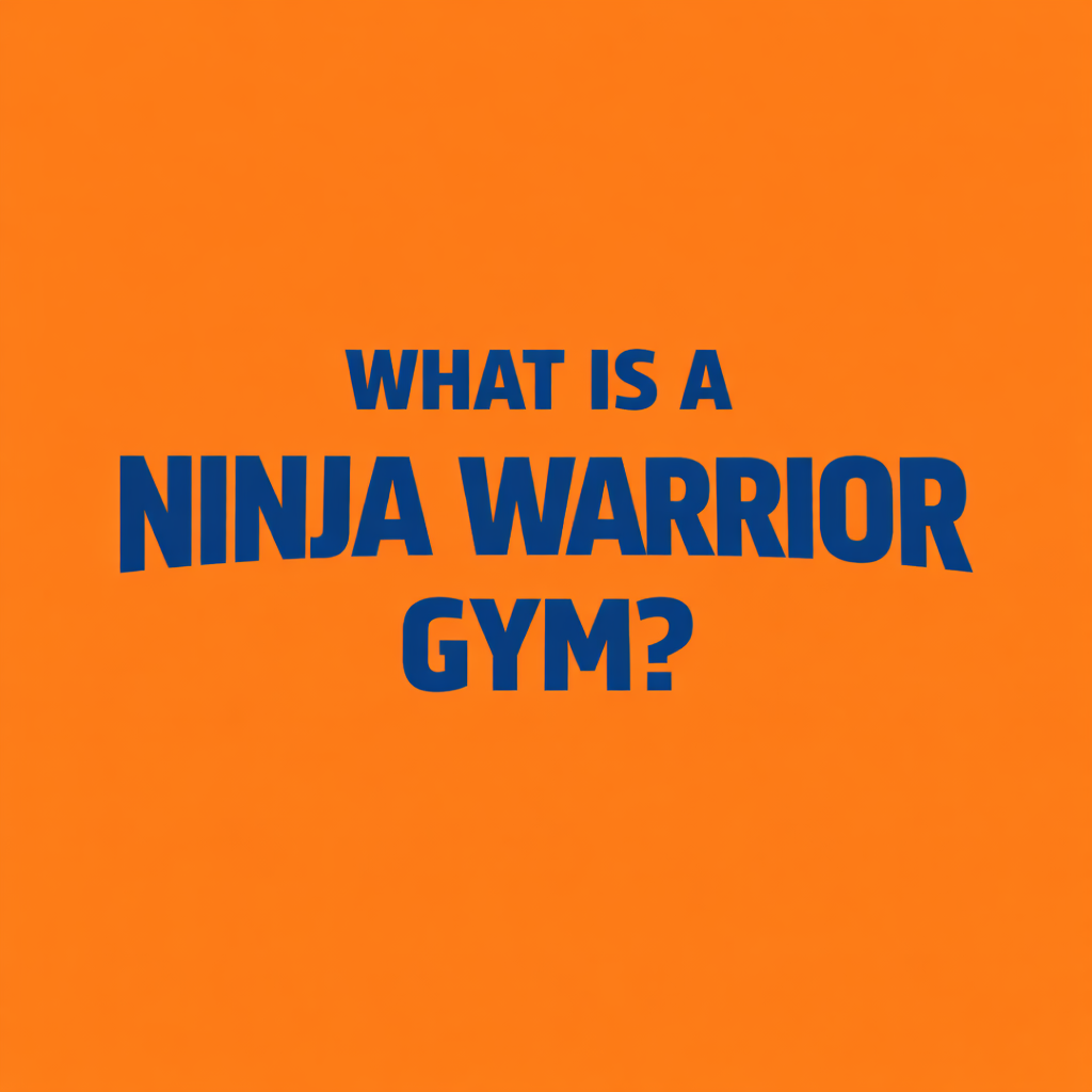 What Is a Ninja Warrior Gym? The Ultimate Indoor Playground &amp; Fitness Experience for Kids in Dallas, TX
