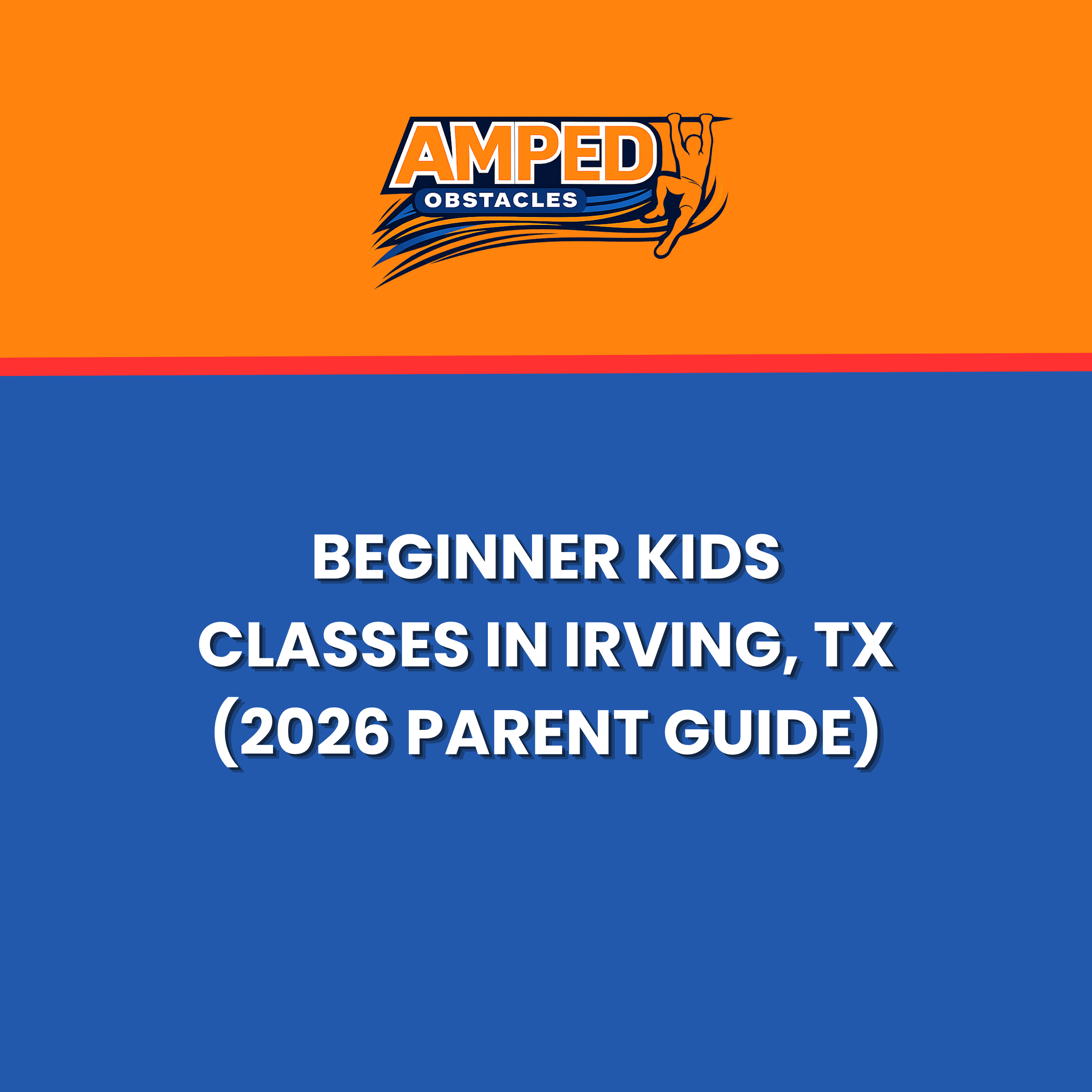 Beginner Kids Classes in Irving, TX (2026 Parent Guide)