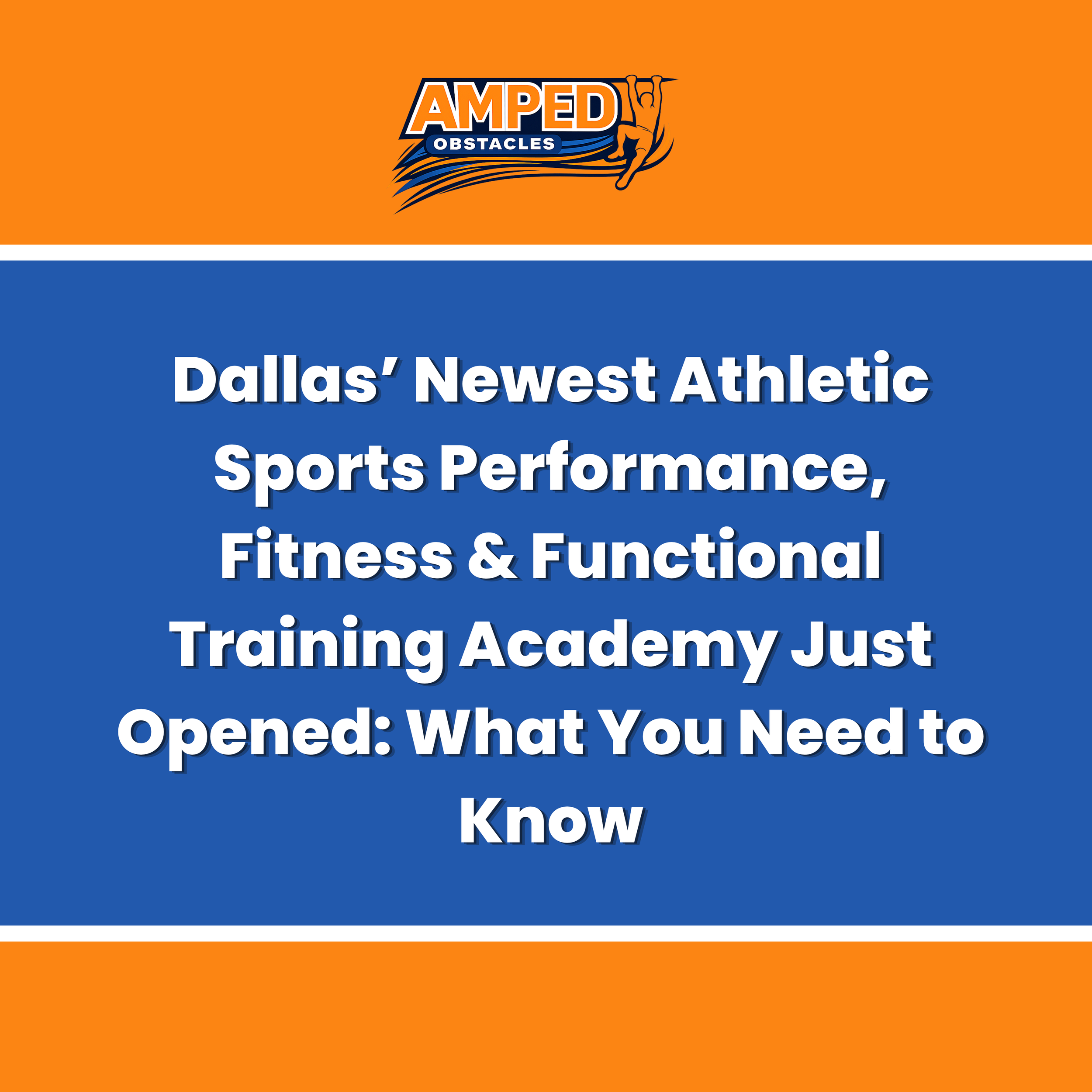 Dallas’ Newest Athletic Sports Performance, Fitness &amp; Functional Training Academy Just Opened: What You Need to Know