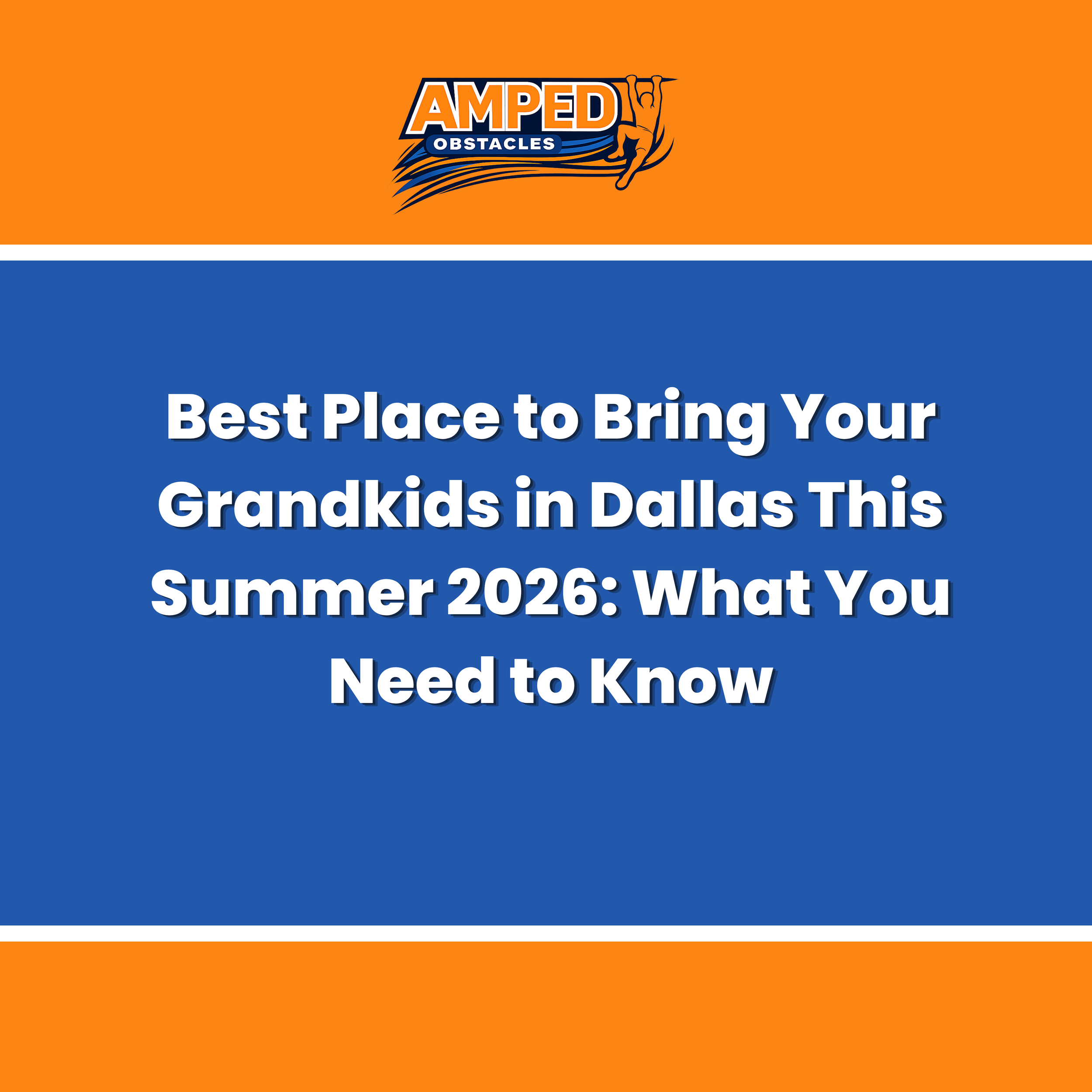 Best Place to Bring Your Grandkids in Dallas This Summer 2026: What You Need to Know